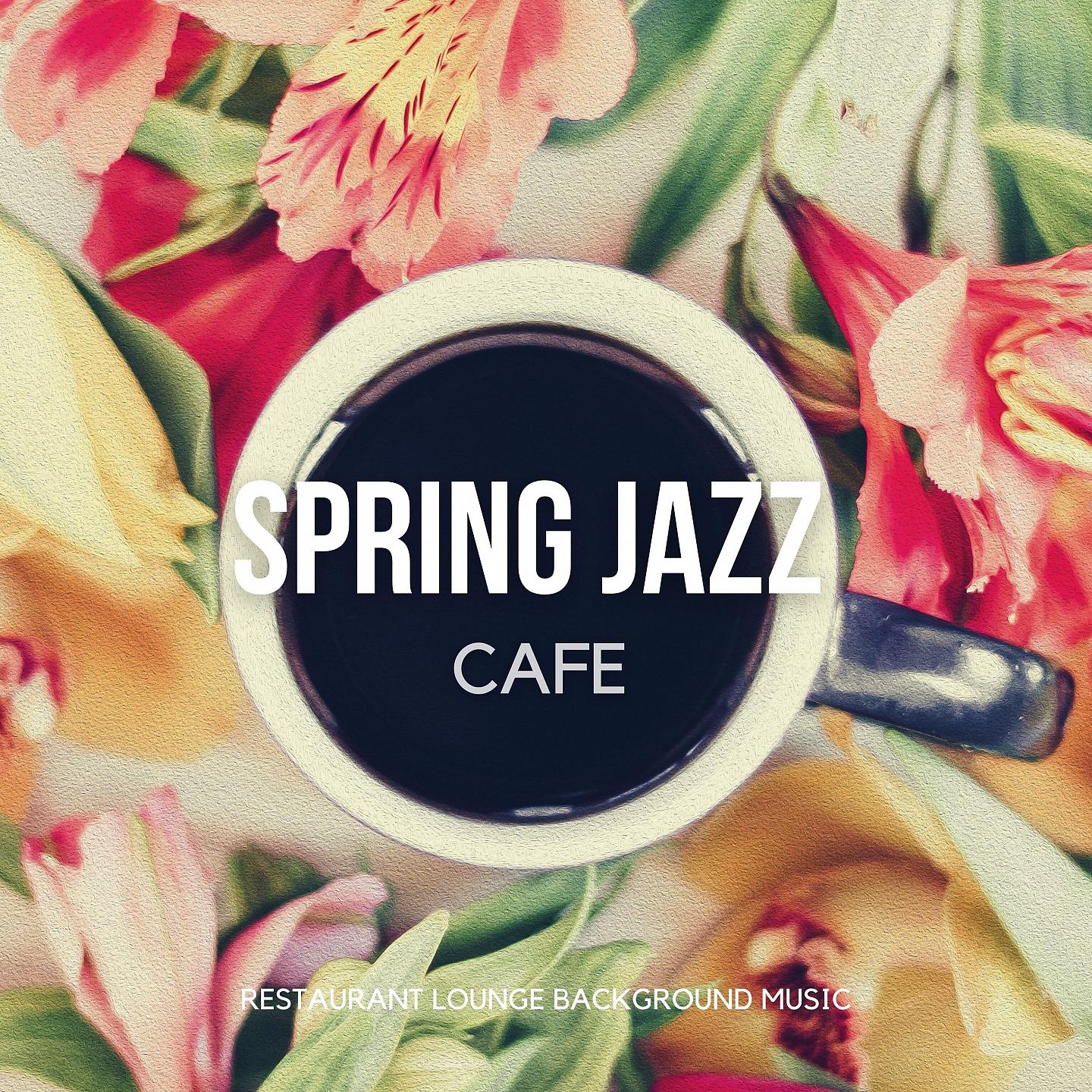 Постер альбома Spring Jazz Cafe
