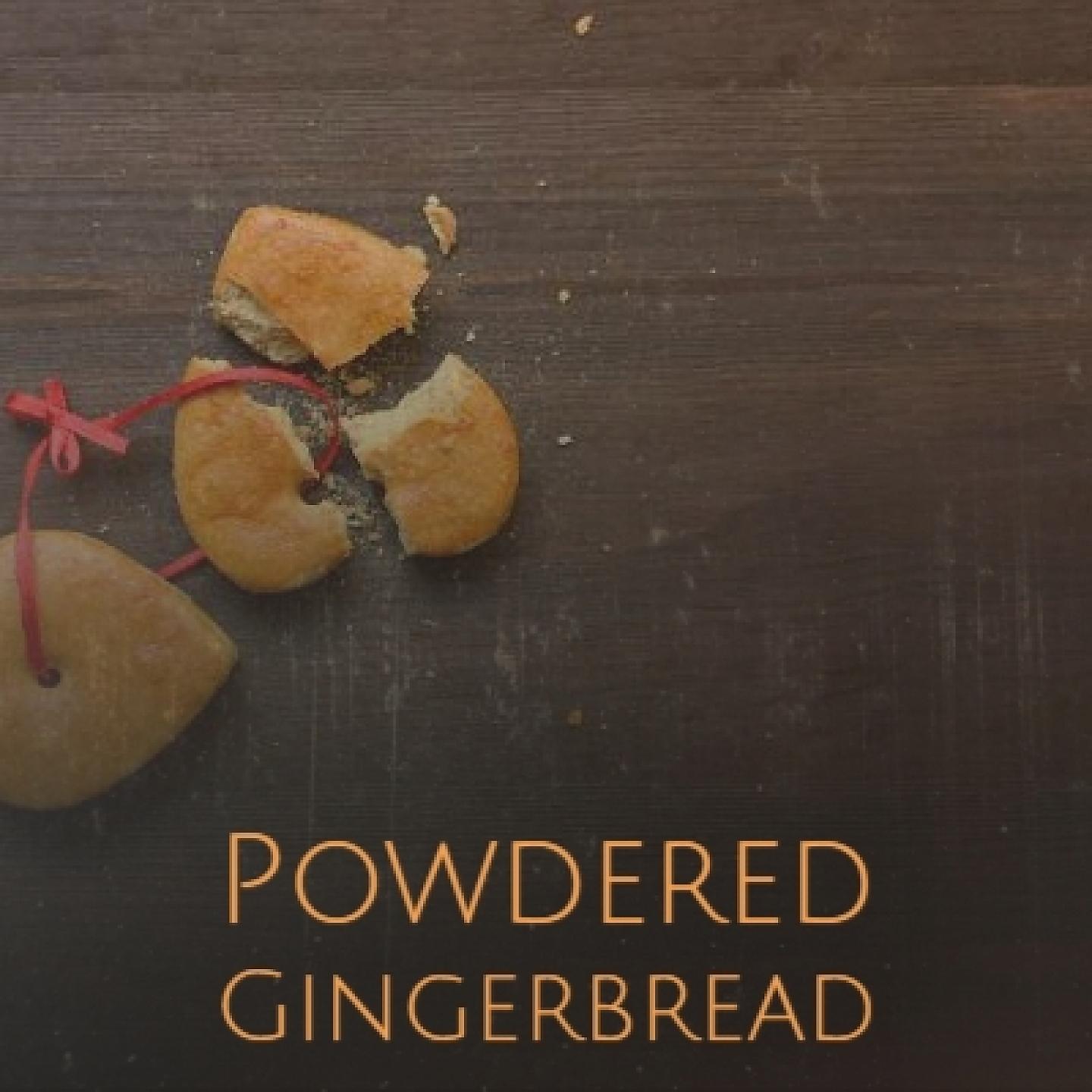 Постер альбома Powdered Gingerbread