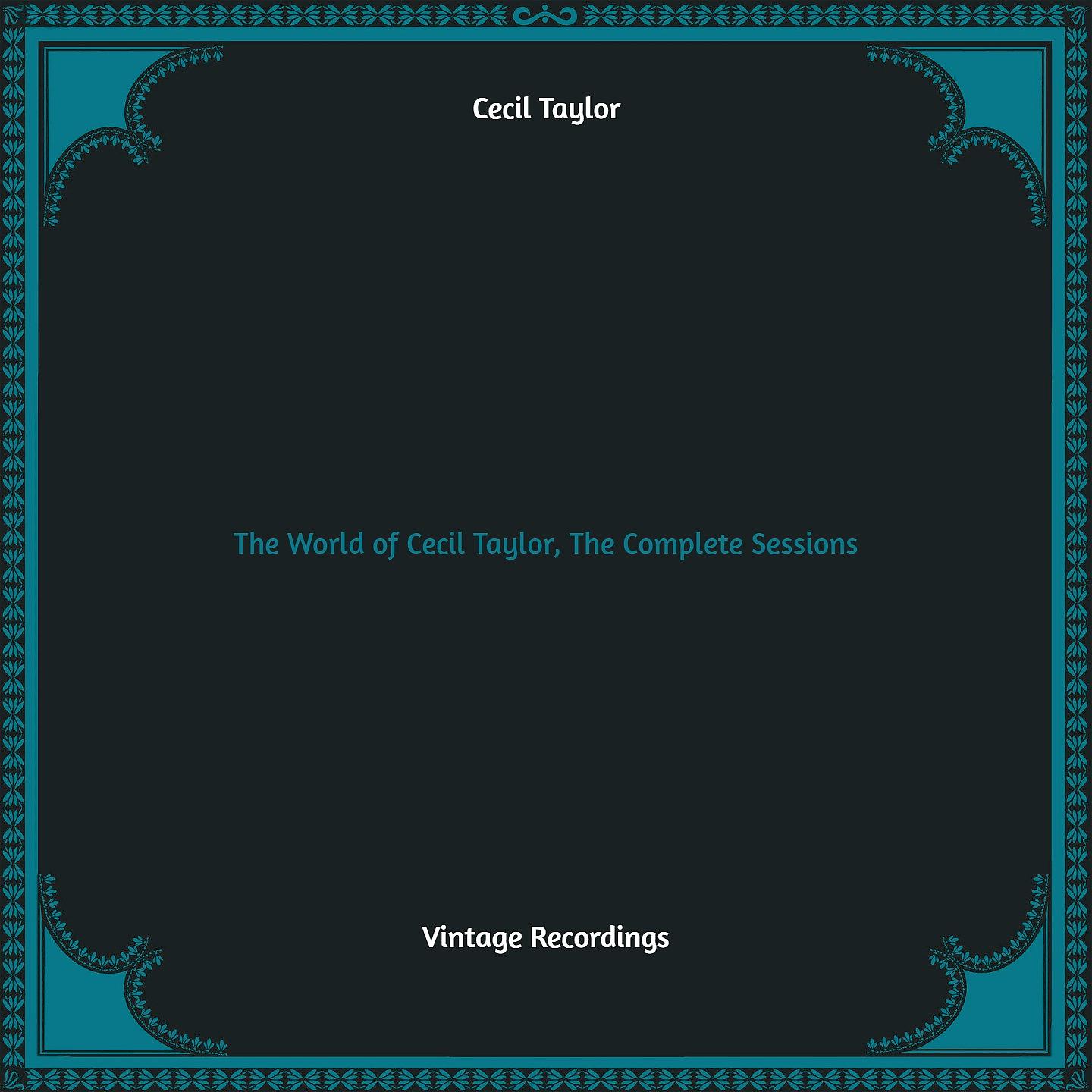 Постер альбома The World of Cecil Taylor, the Complete Sessions