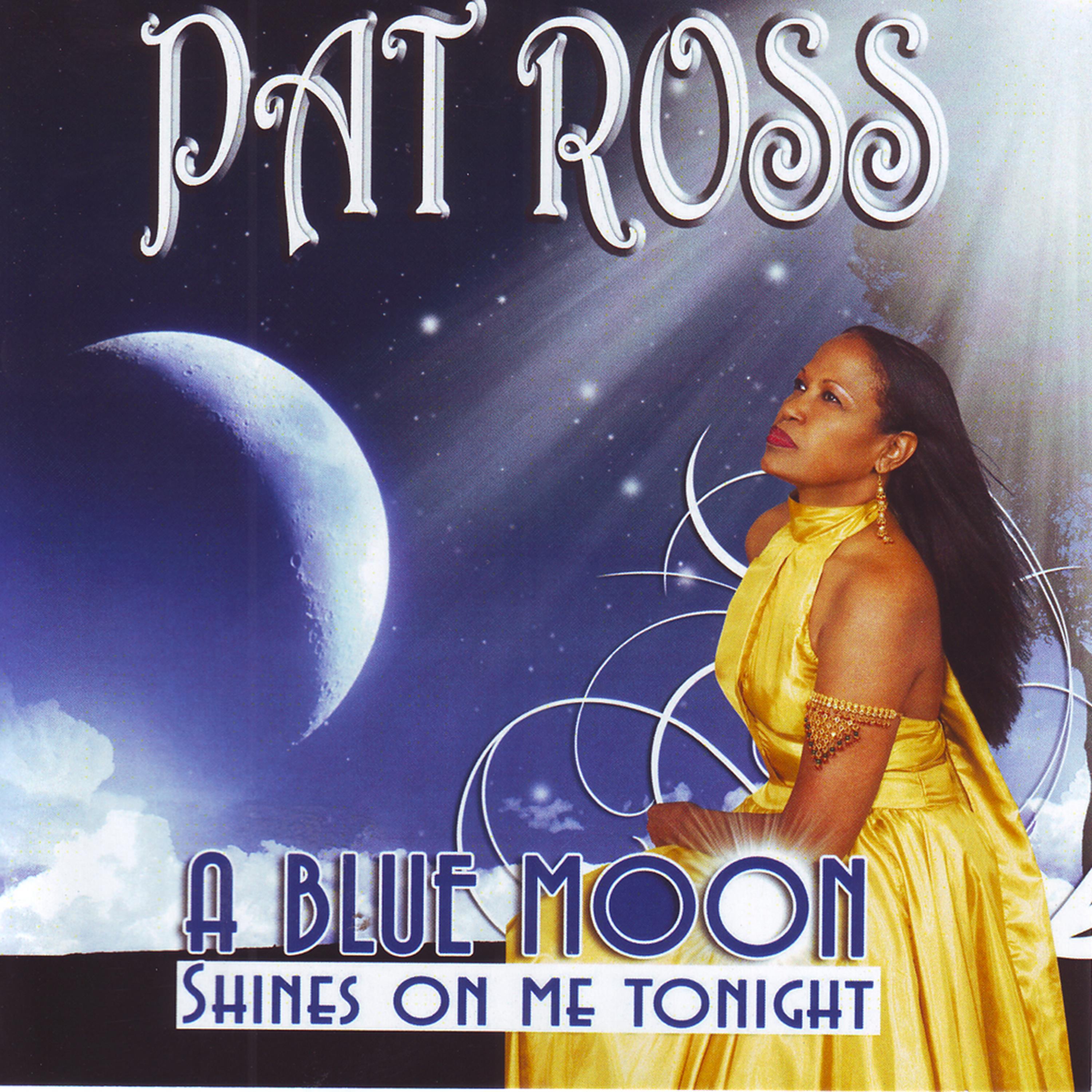 Постер альбома A Blue Moon Shines on Me Tonight