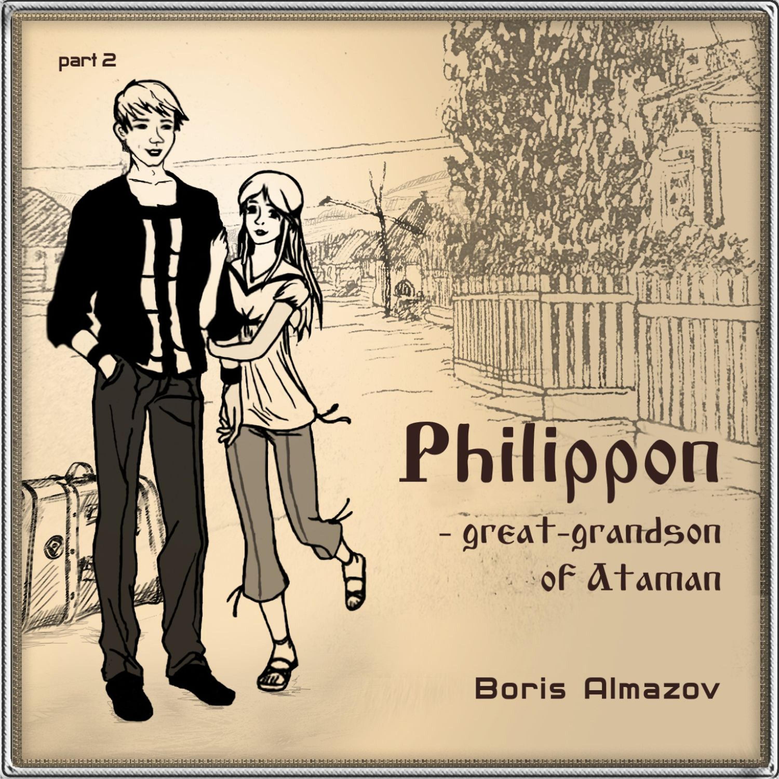 Постер альбома Philipon - Great-Grandson of Ataman. Part 2
