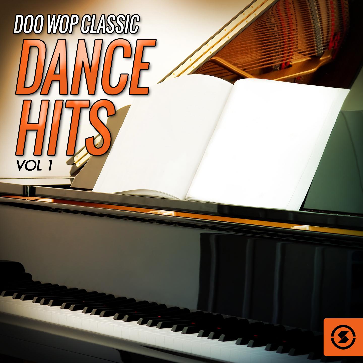 Постер альбома Doo Wop Classic: Dance Hits, Vol. 1