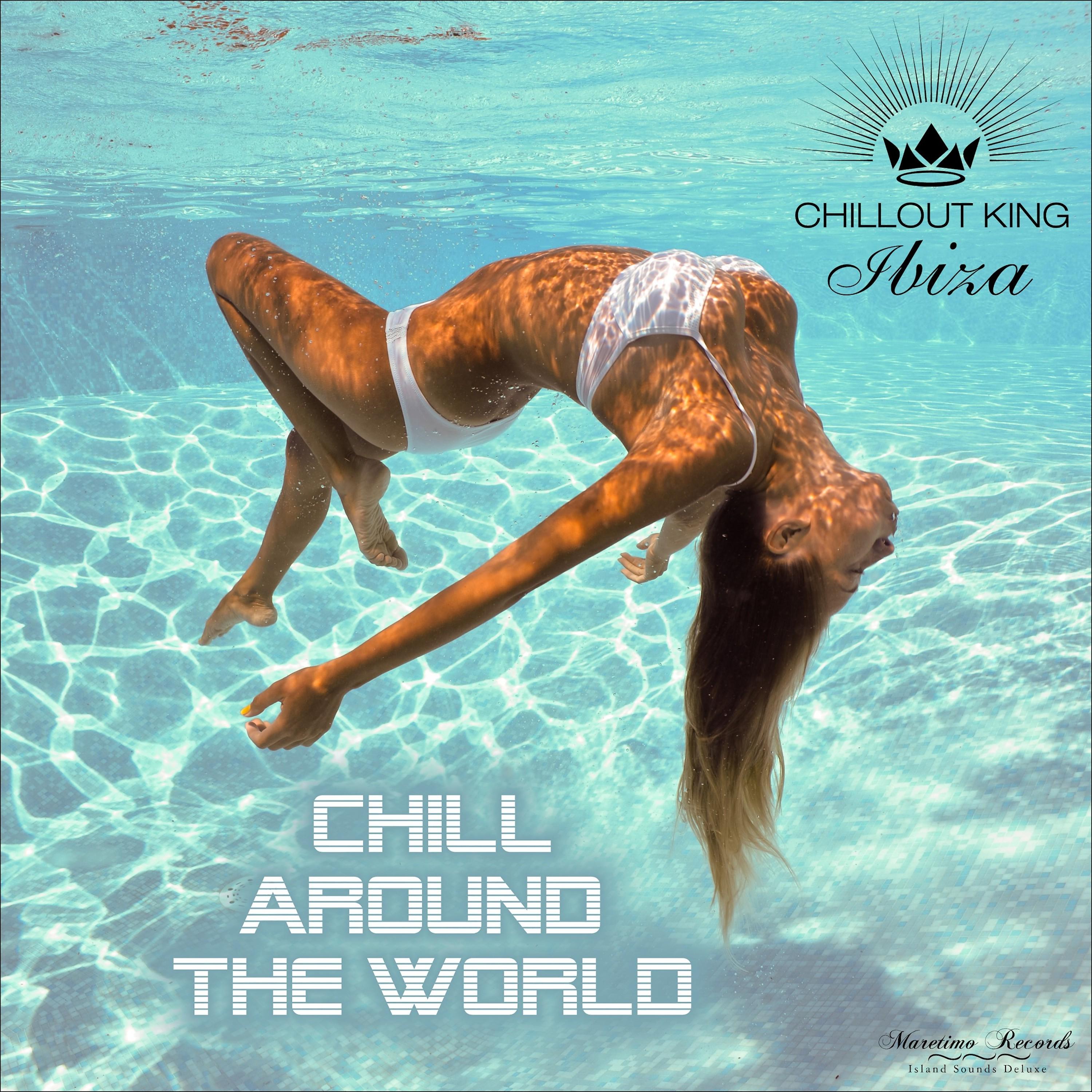 Постер альбома Chillout King Ibiza - Chill Around the World
