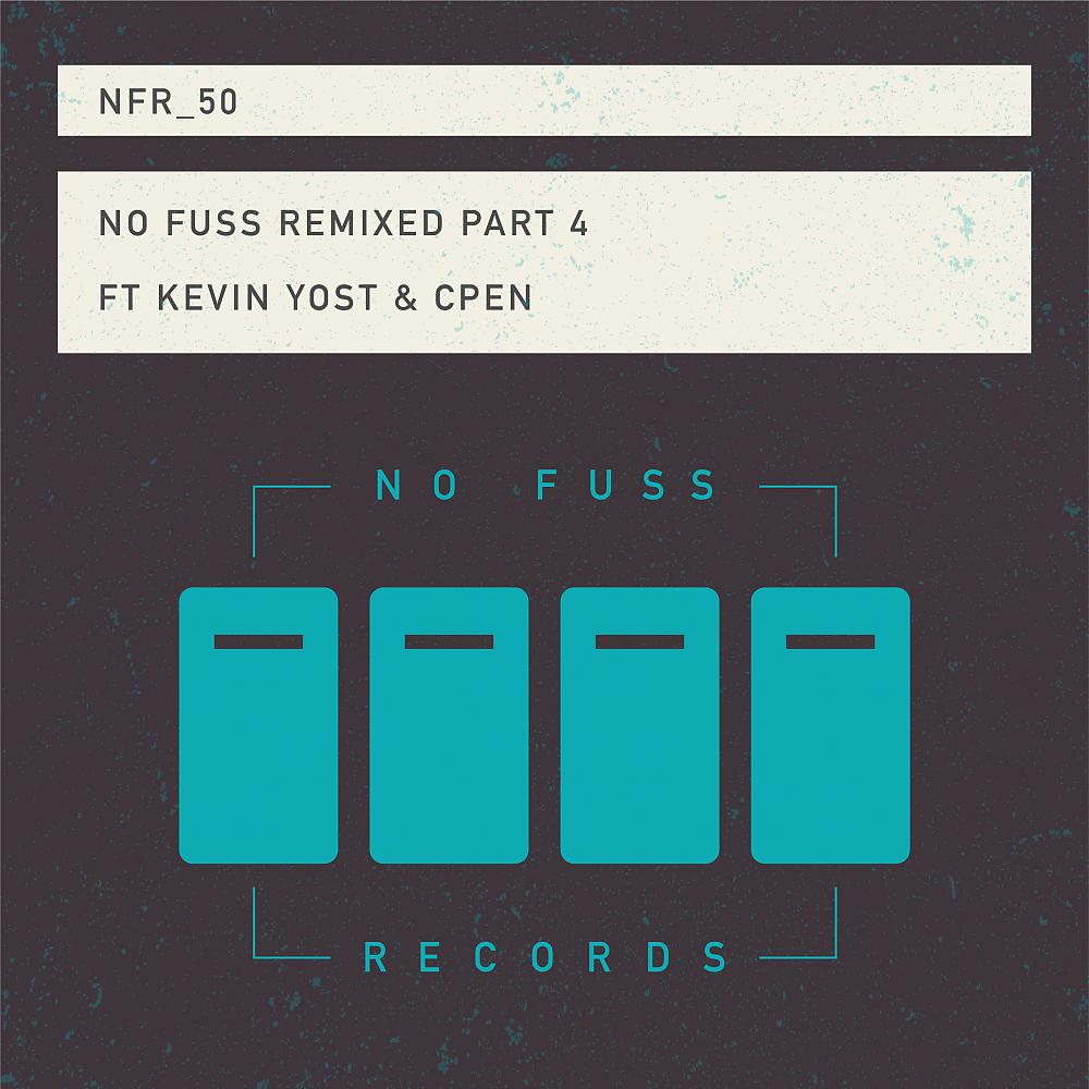 Постер альбома No Fuss Remixed, Pt. 4