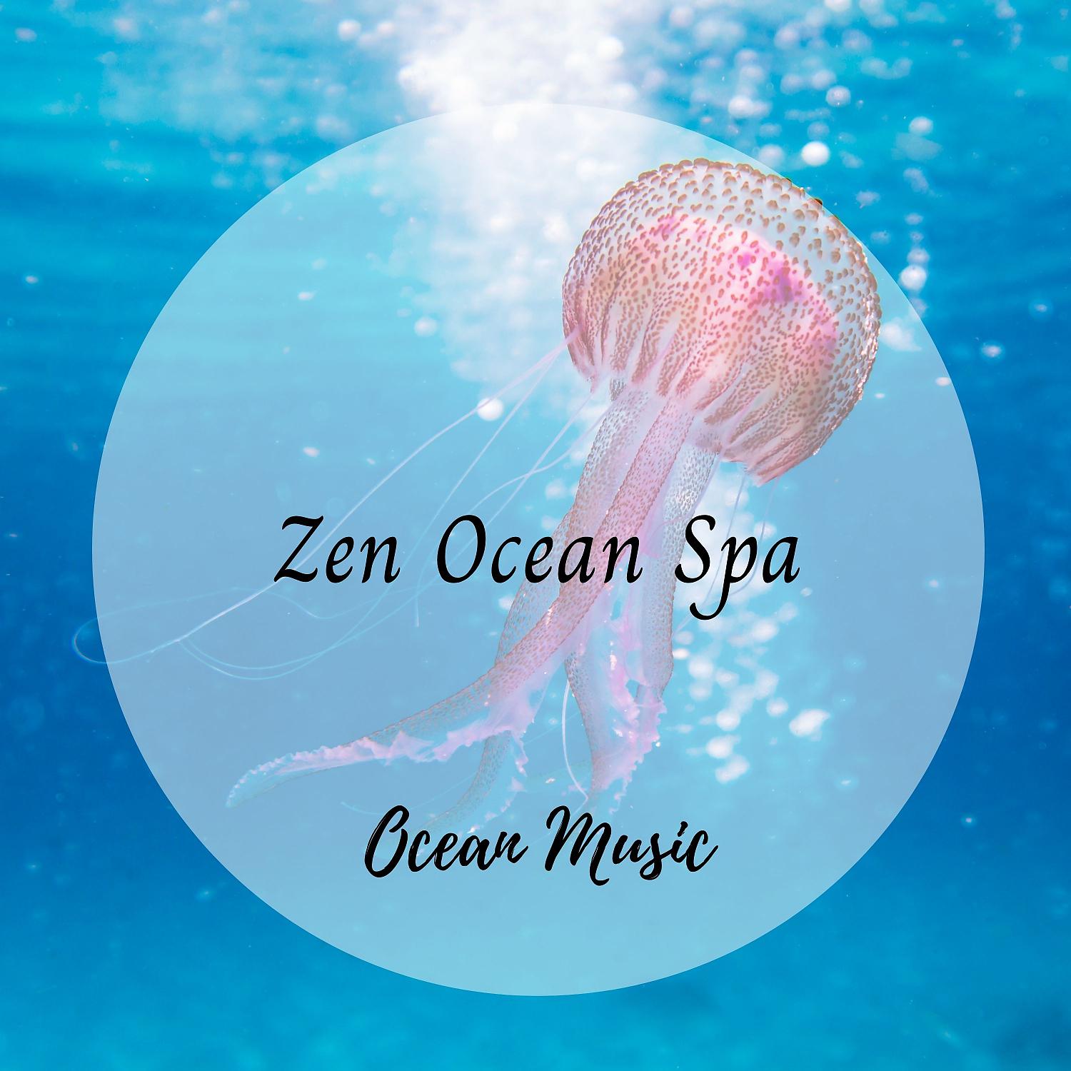 Постер альбома Ocean Music: Zen Ocean Spa