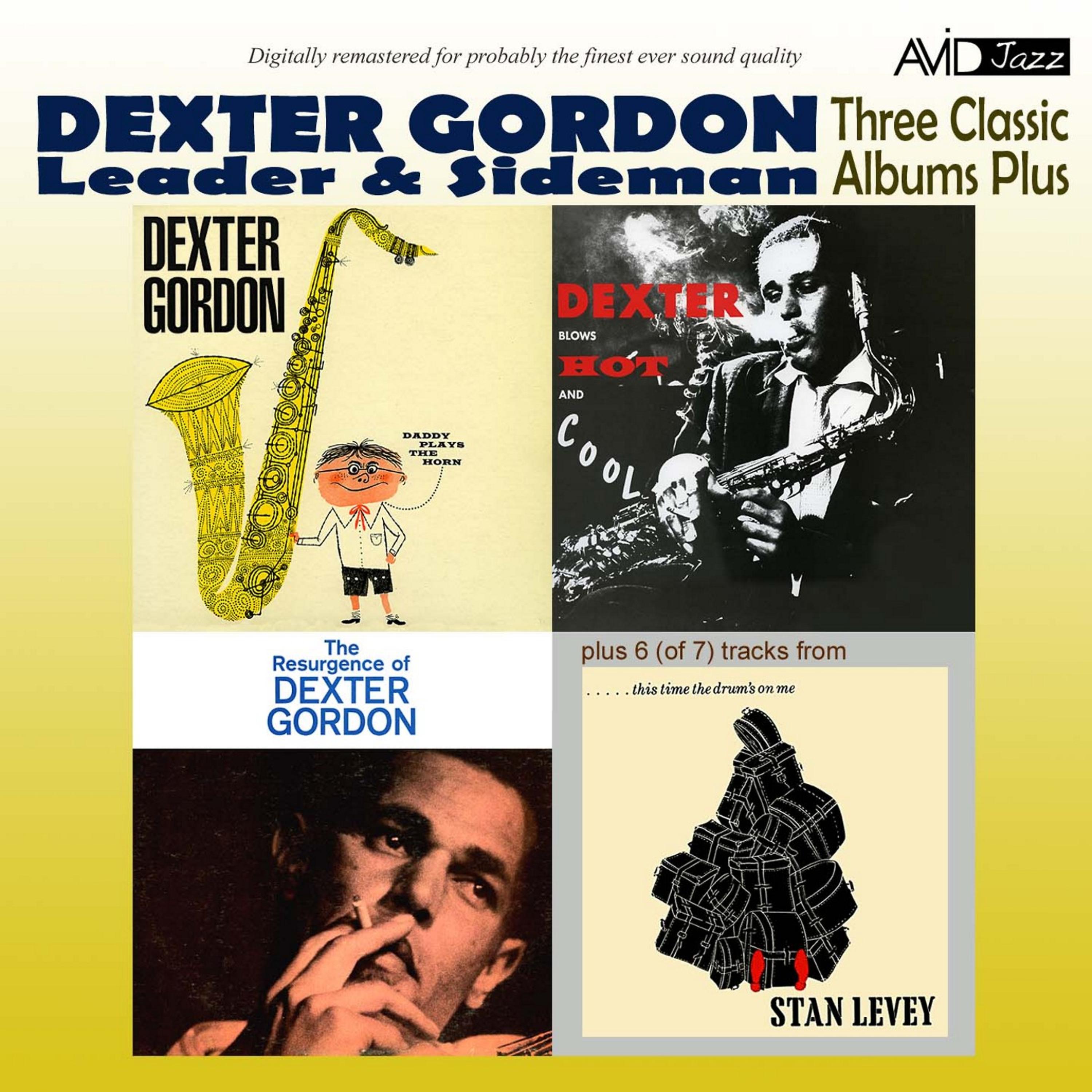 Постер альбома Three Classic Albums Plus (Dexter Blows Hot and Cool / The Resurgence of Dexter Gordon / Daddy Plays the Horn) [Remastered]