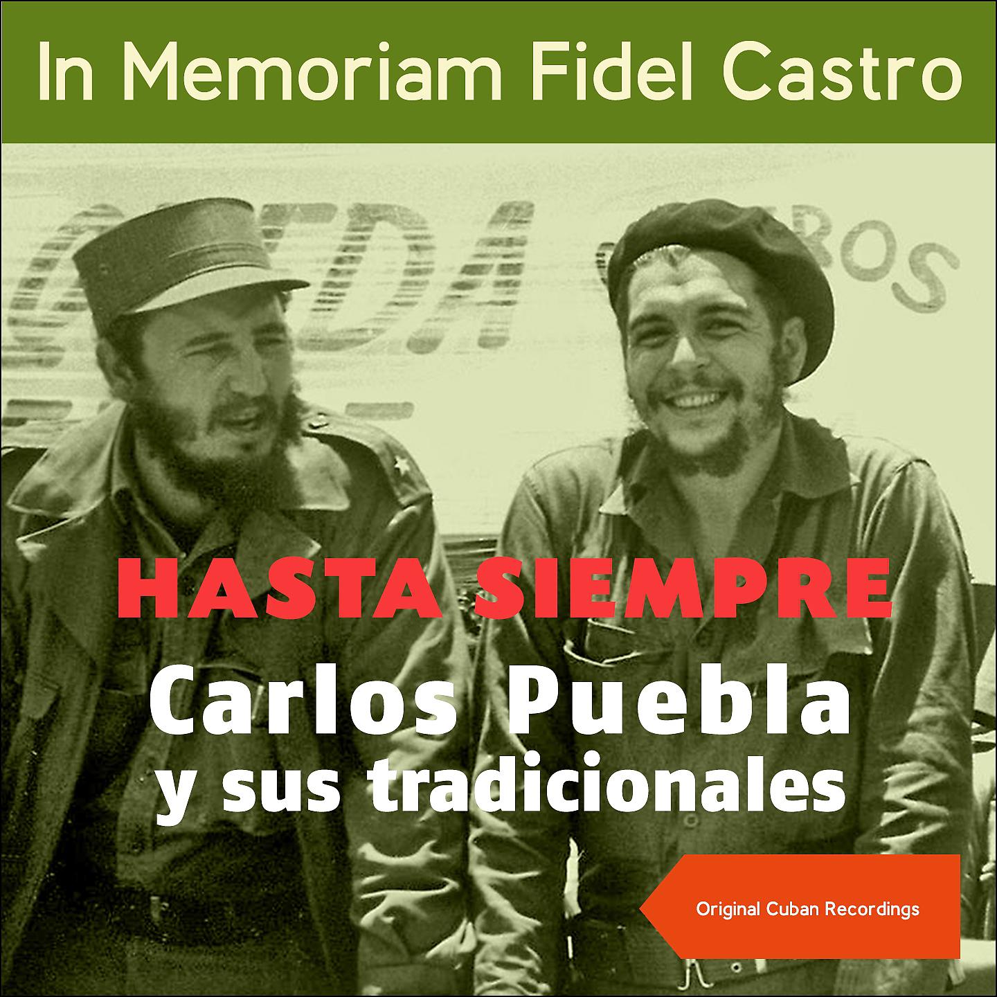 Постер альбома Hasta Siempre (In Memoriam Fidel Castro)