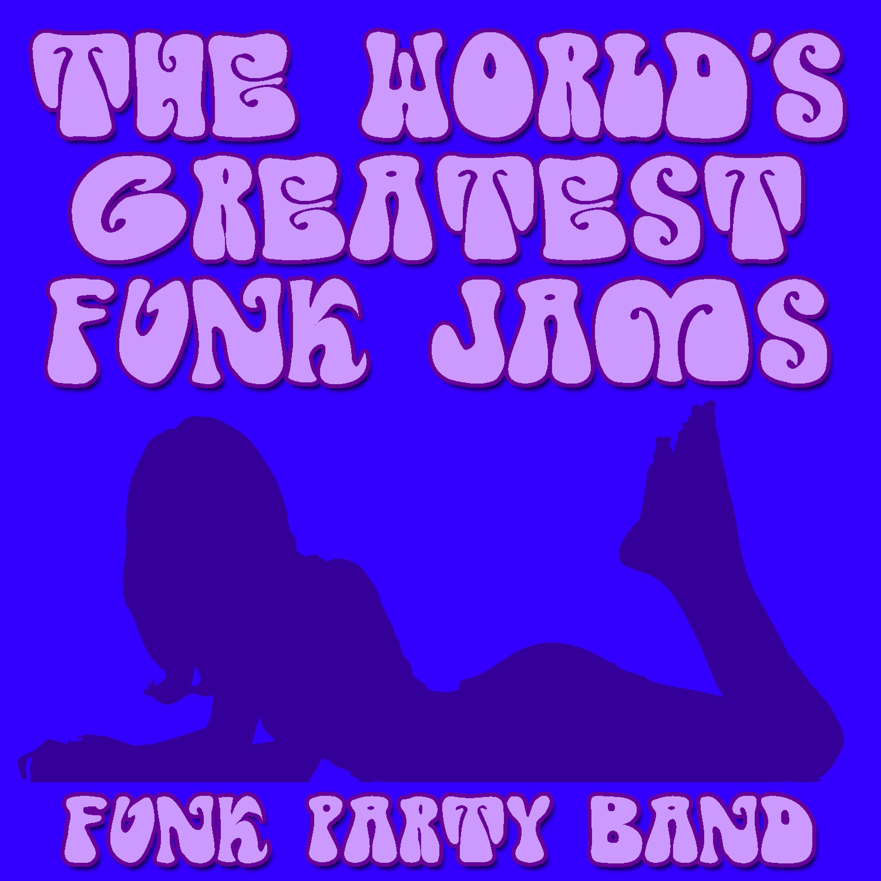 Постер альбома The World's Greatest Funk Jams