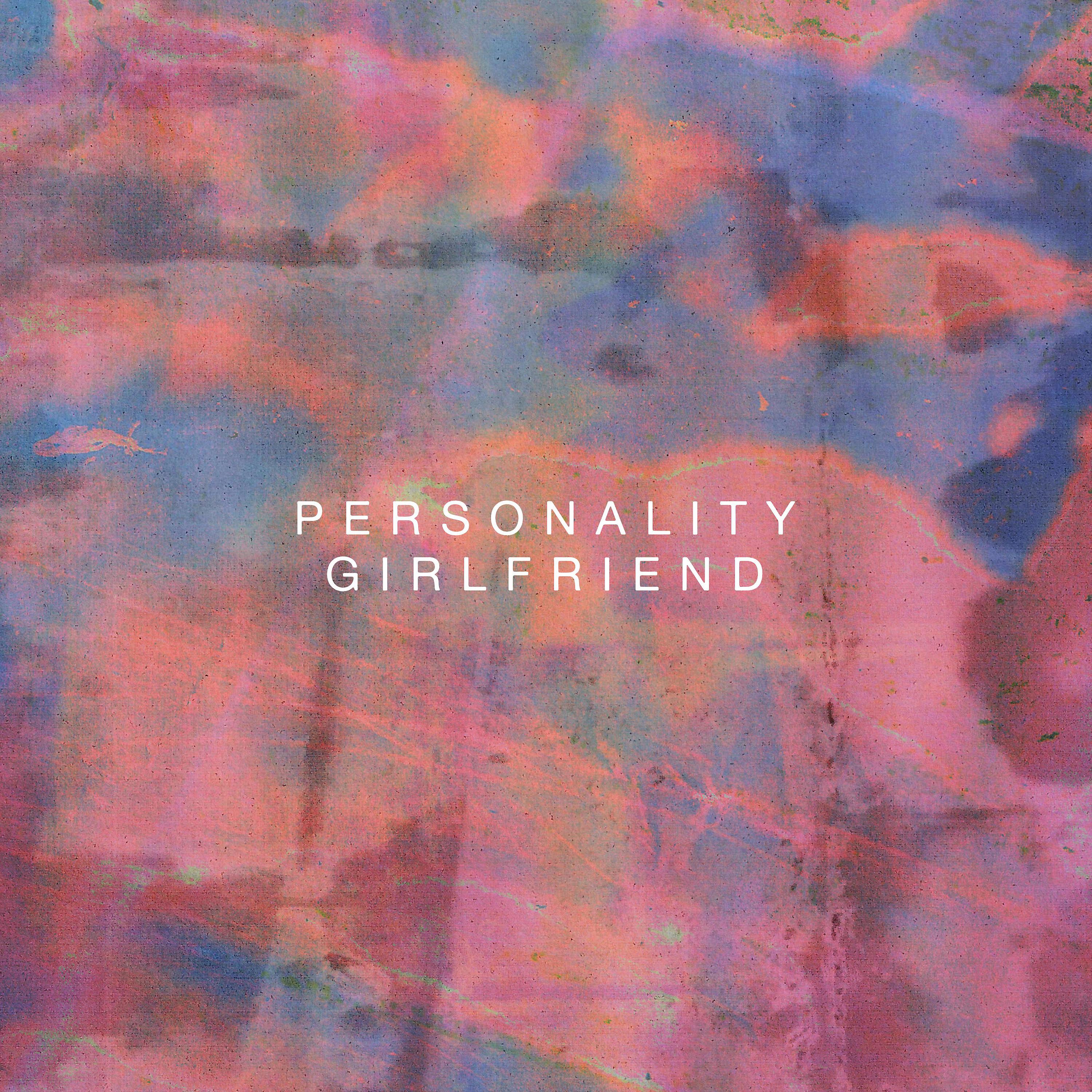 Постер альбома Personality Girlfriend
