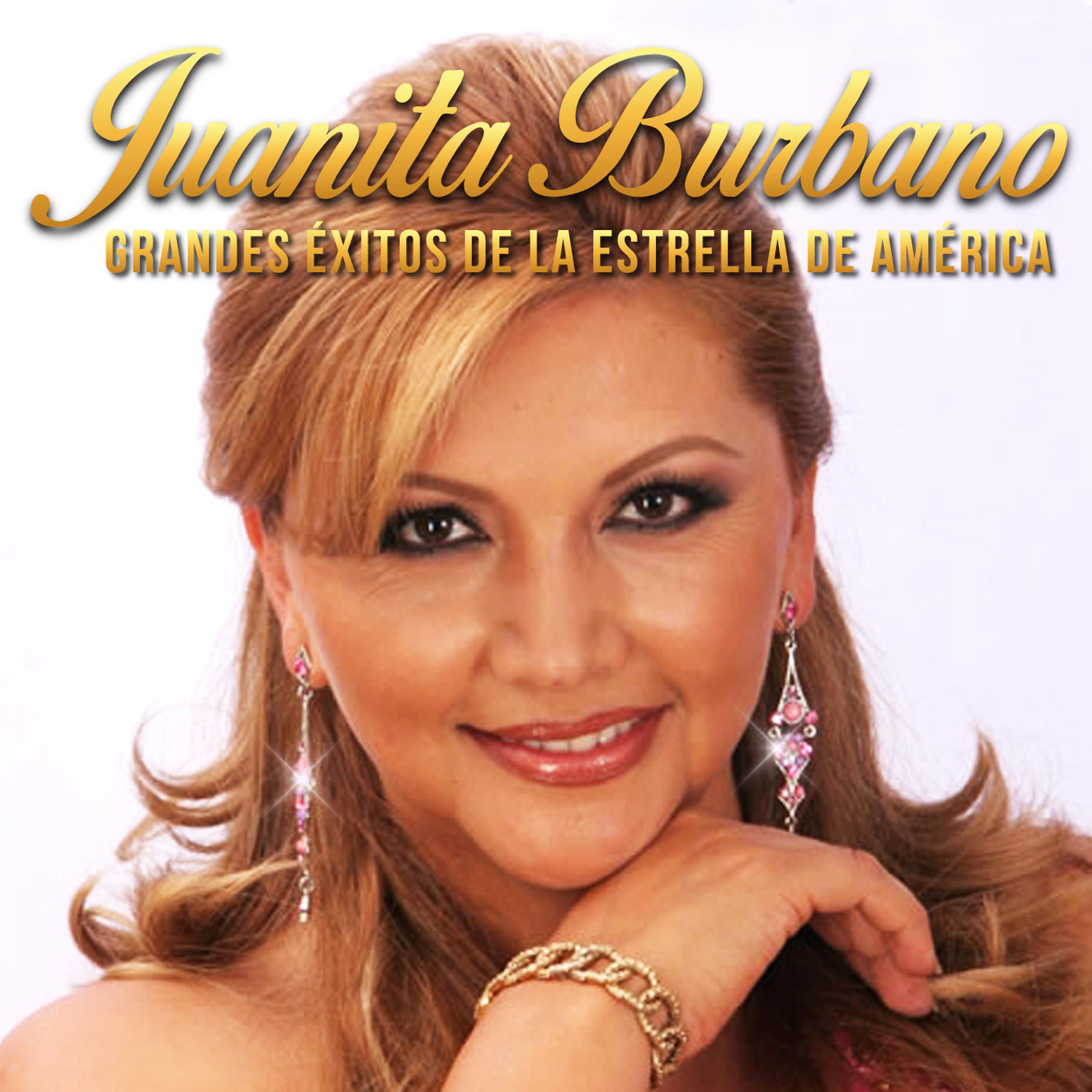 Постер альбома Juanita Burbano Grandes Éxitos de la Estrella de América
