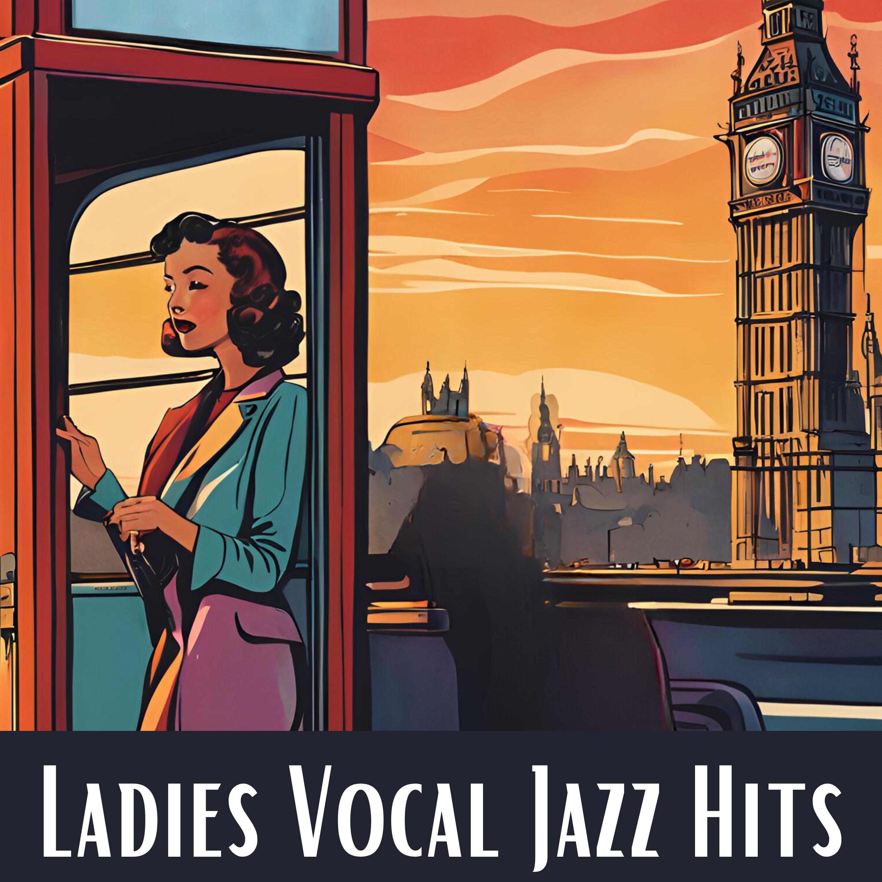 Постер альбома Ladies Vocal Jazz Hits: Vocal Jazz Songs