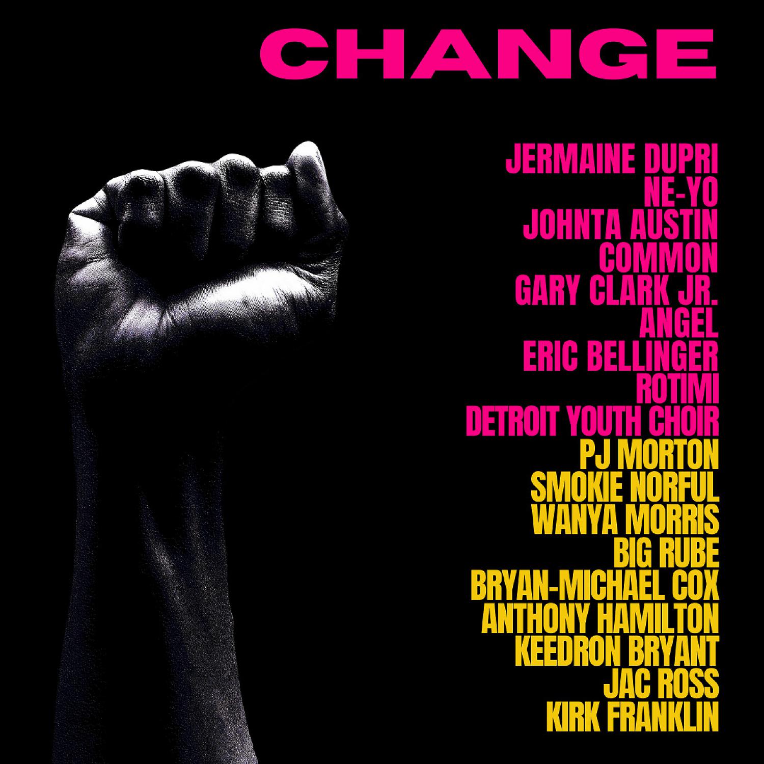 Постер альбома CHANGE (feat. Rotimi, Detroit Youth Choir, PJ Morton, Smokie Norful, Wanya Morris & Big Rube)