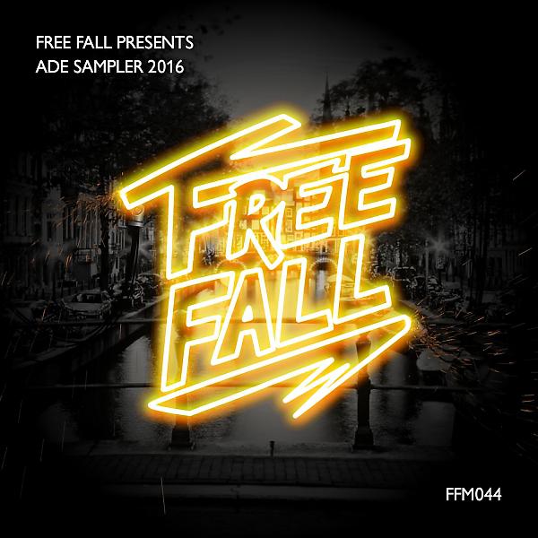 Постер альбома Free Fall presents ADE Sampler 2016