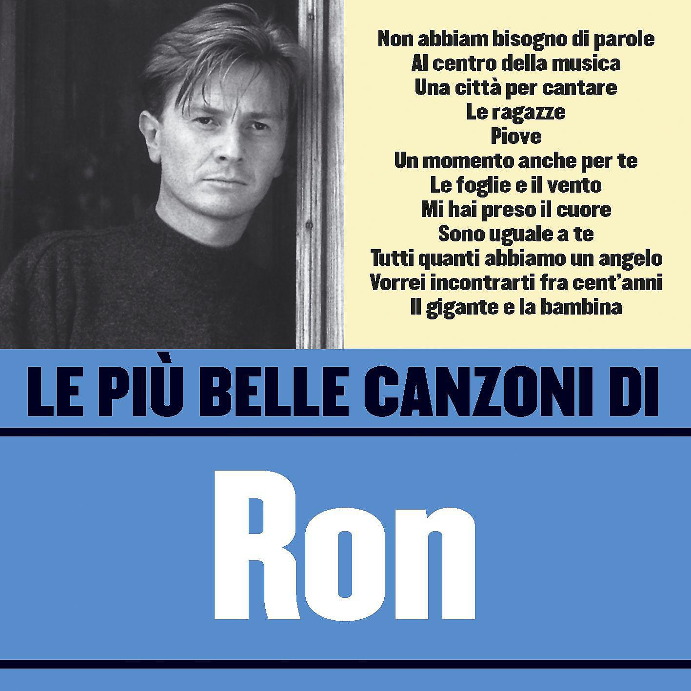 Постер альбома Le più belle canzoni di Ron