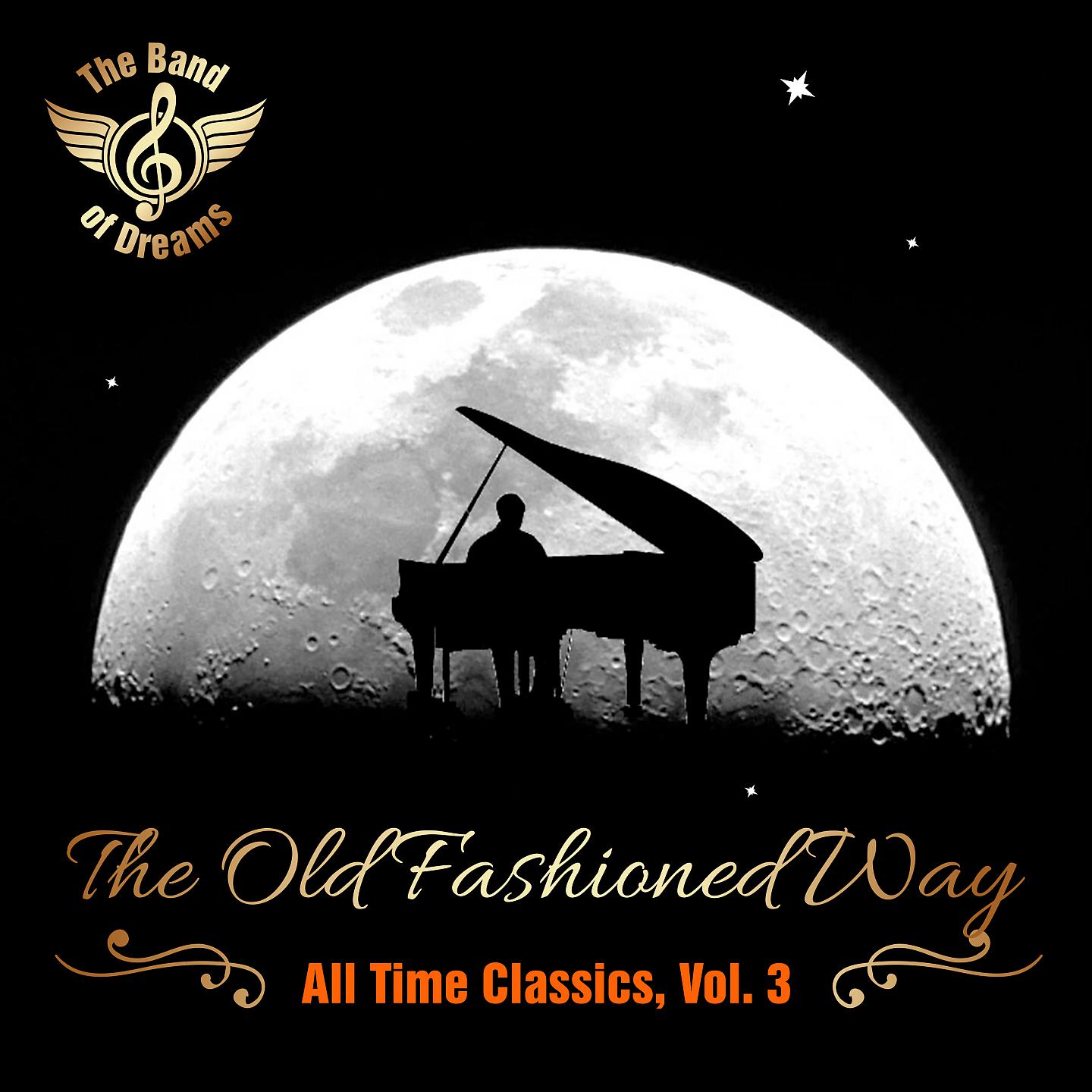 Постер альбома The Old Fashioned Way: All Time Classics, Vol. 3