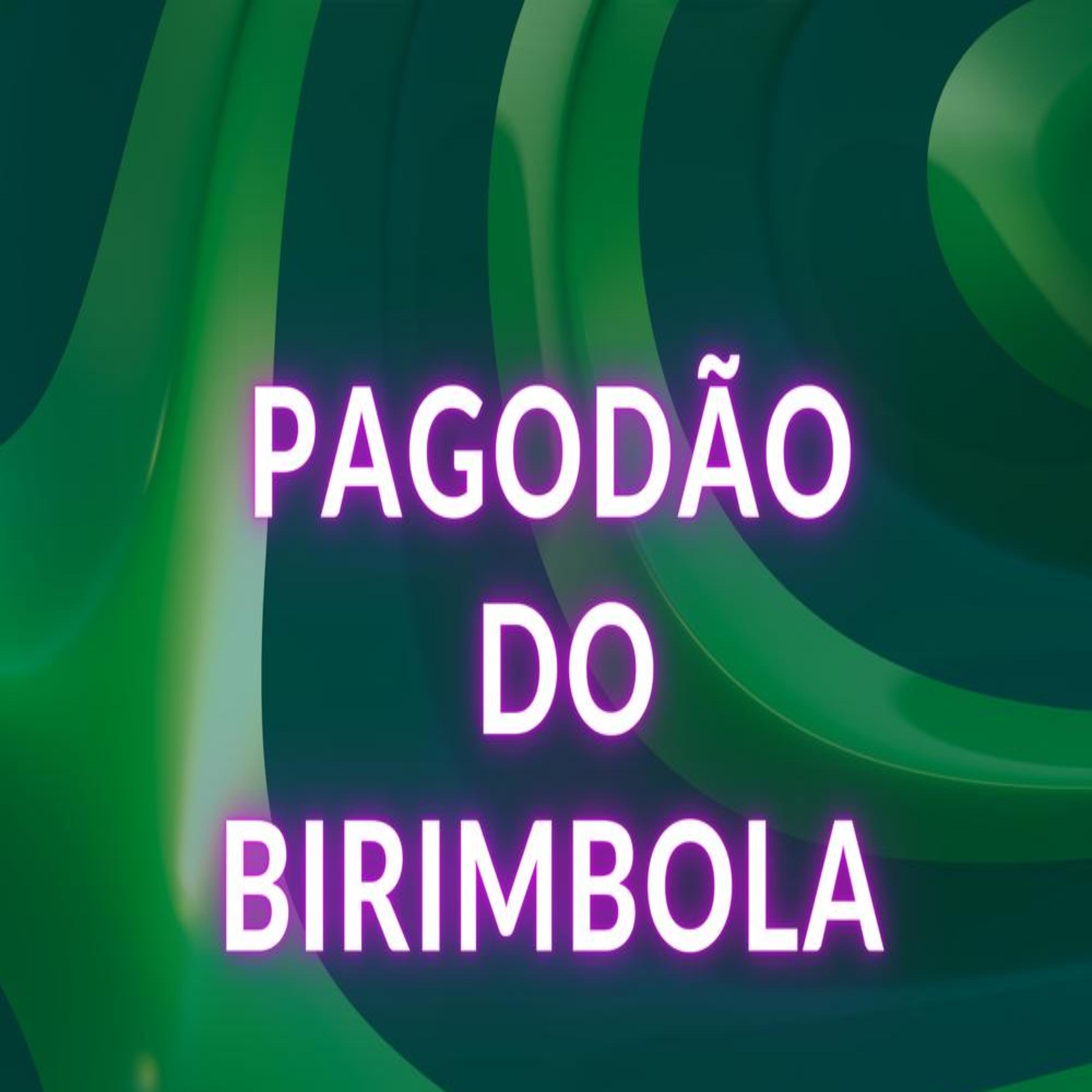 Постер альбома Pagodão do Birimbola