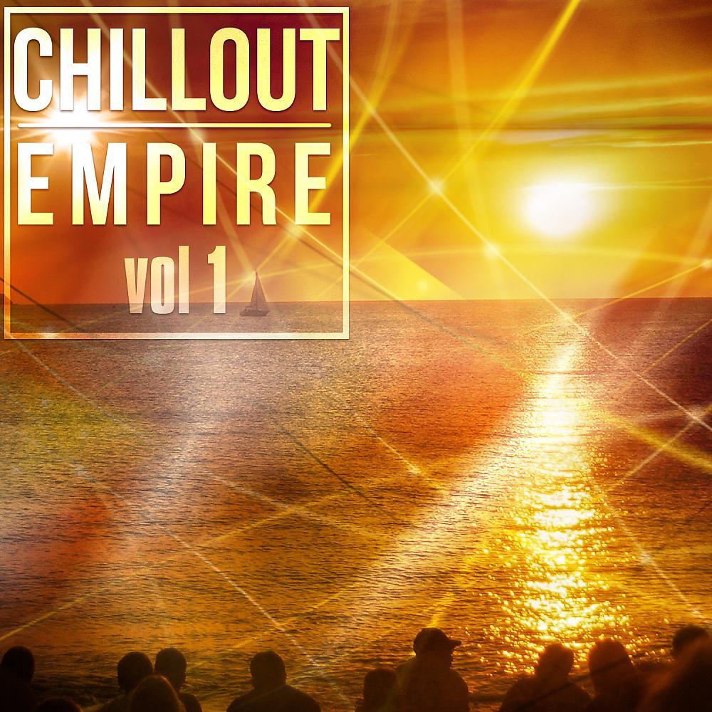 Постер альбома Chillout Empire, Vol. 1