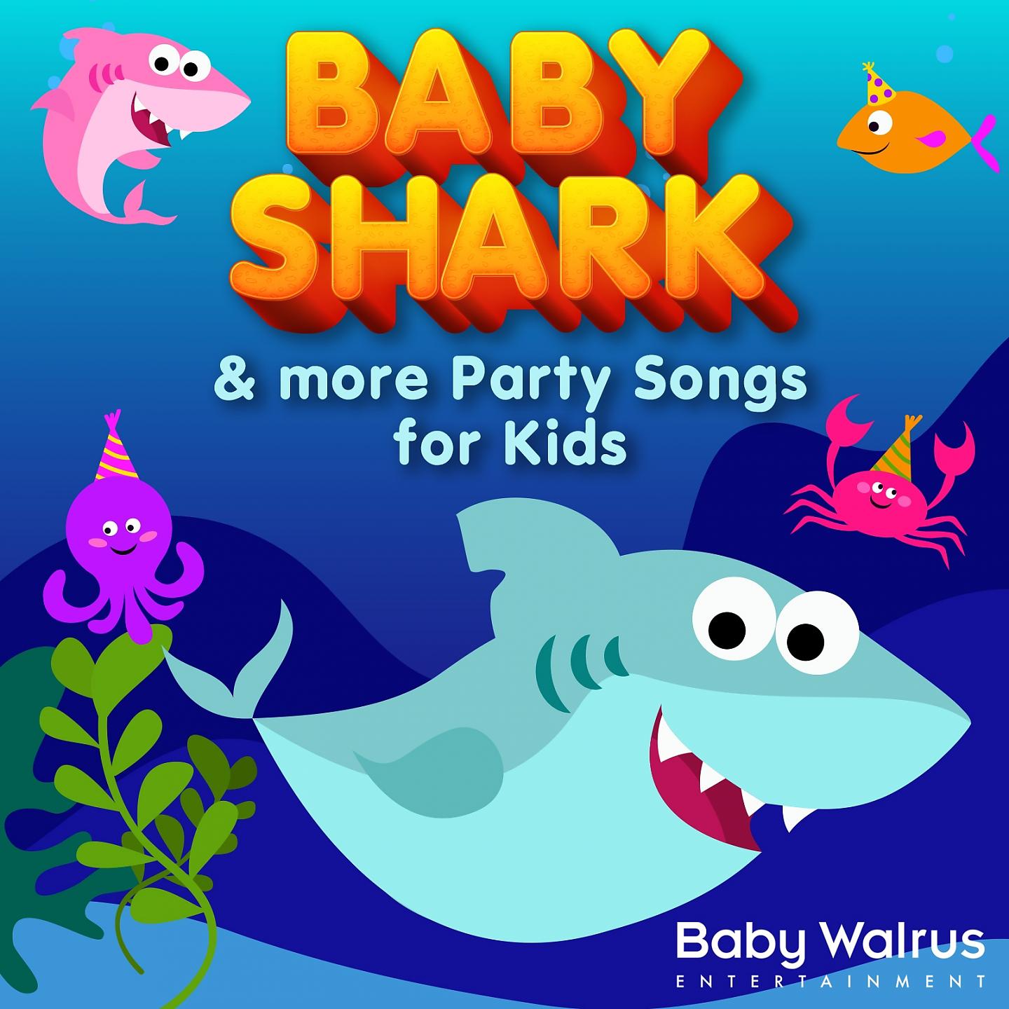 Постер альбома Baby Shark & More Party Songs For Kids