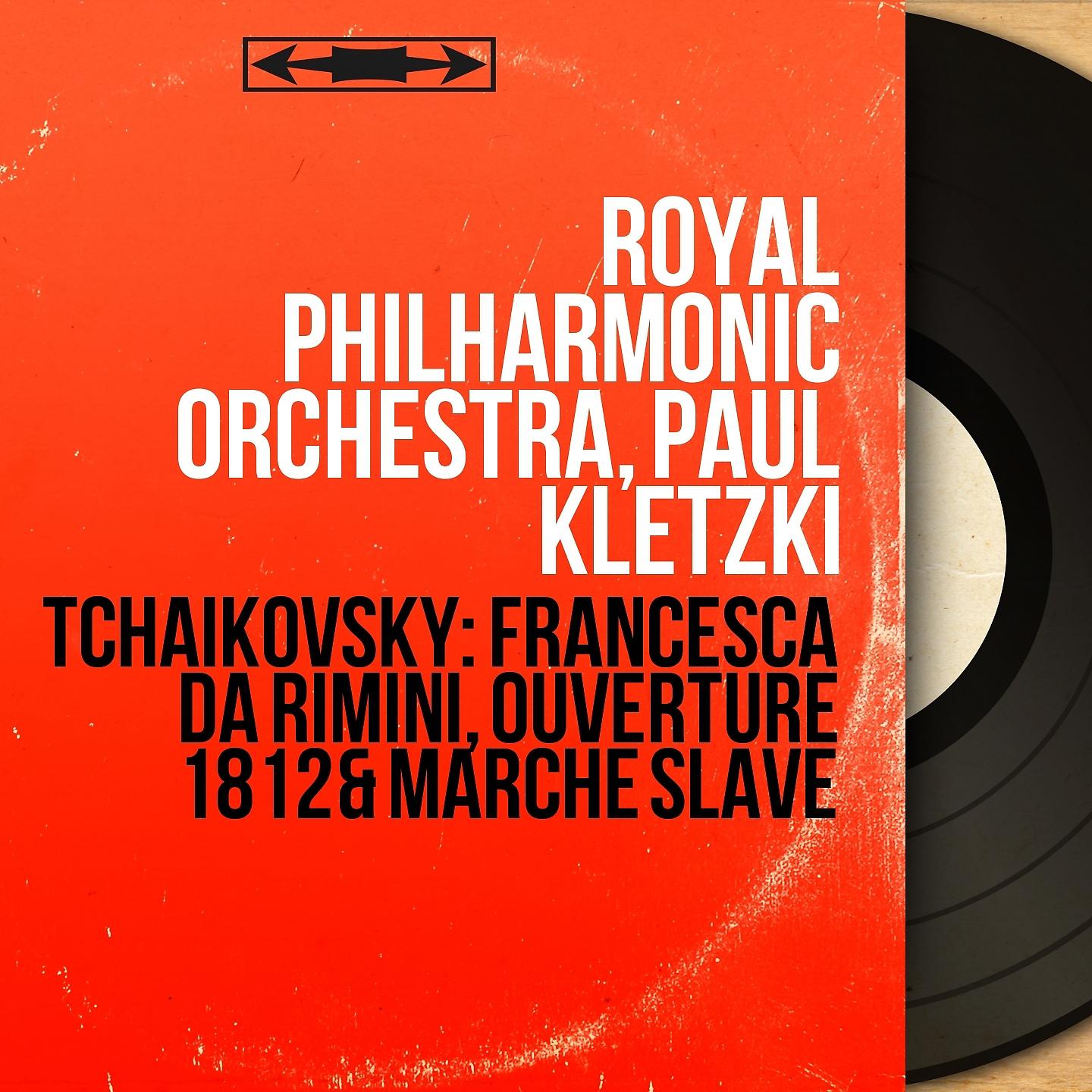 Постер альбома Tchaikovsky: Francesca da Rimini, Ouverture 1812 & Marche Slave