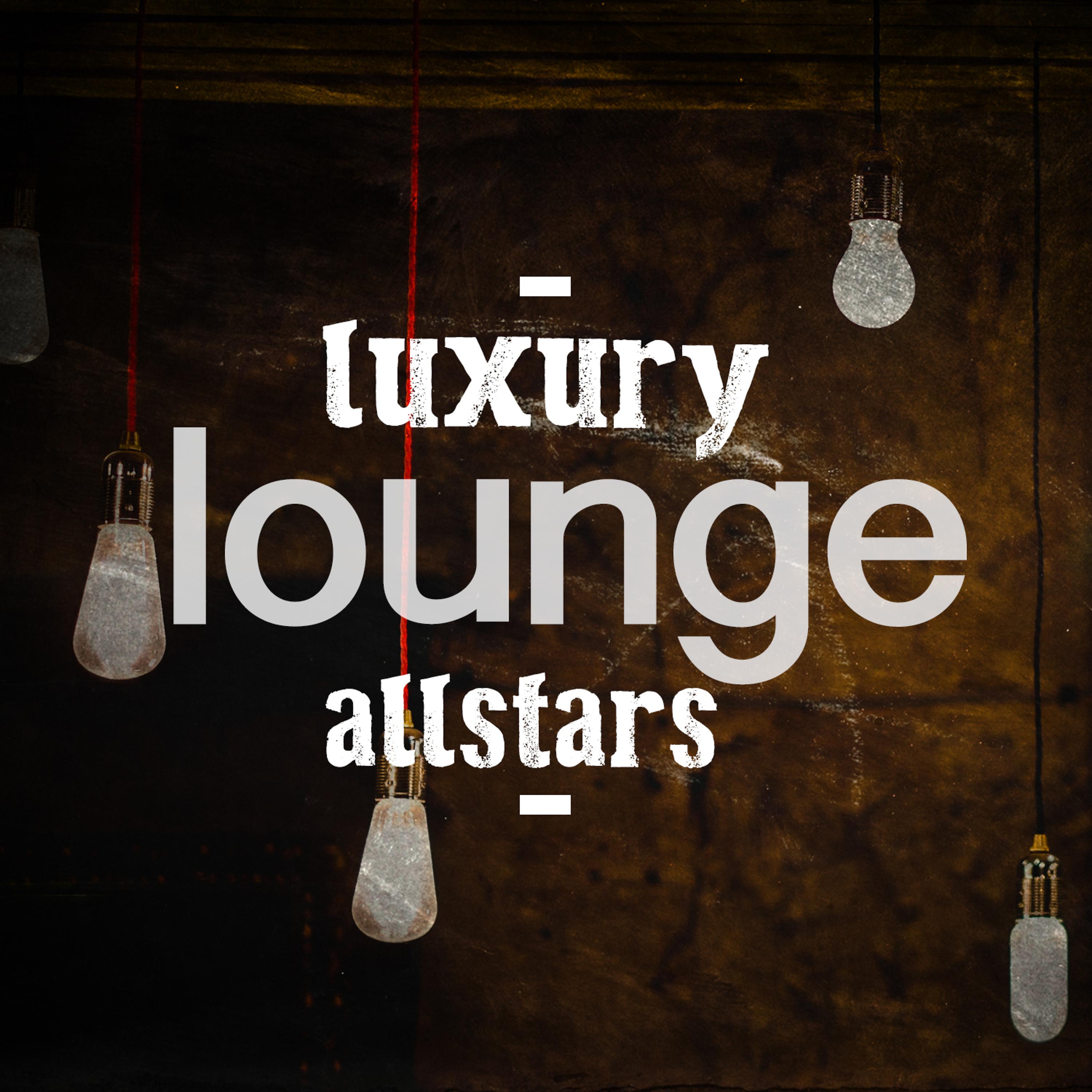 Постер альбома Luxury Lounge Allstars