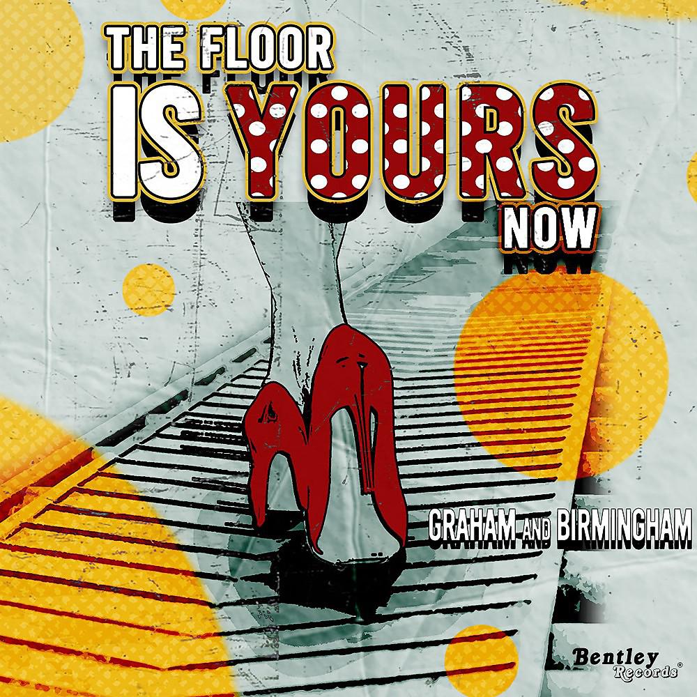 Постер альбома The Floor Is Yours Now