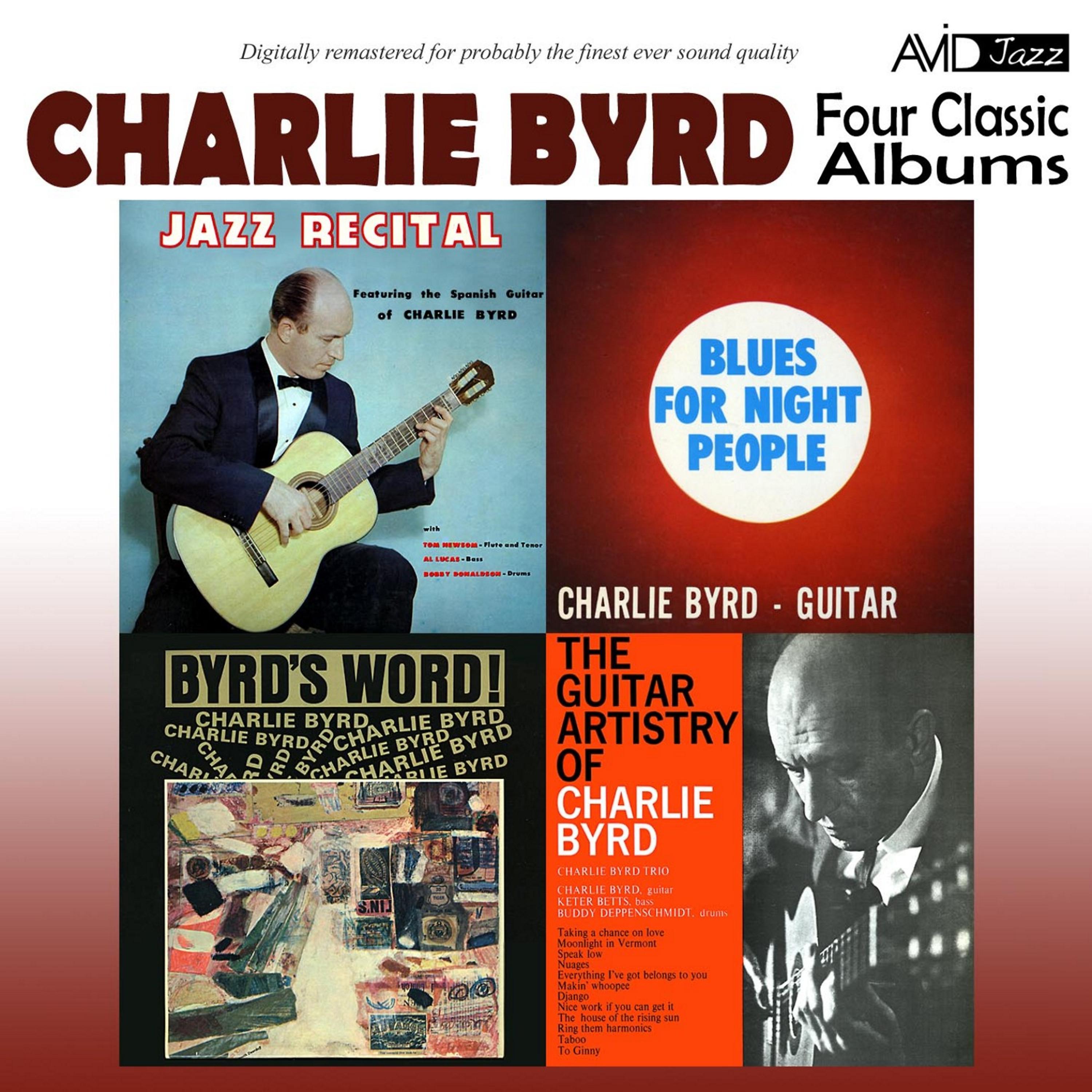 Постер альбома Four Classic Albums (Jazz Recital / Blues for Night People / Byrd's Word / The Guitar Artistry of Charlie Byrd) [Remastered]