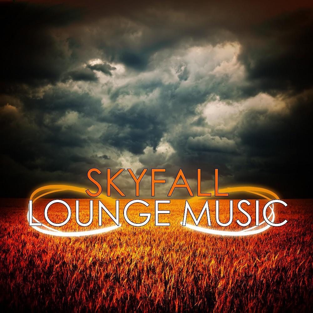Постер альбома Skyfall Lounge Music