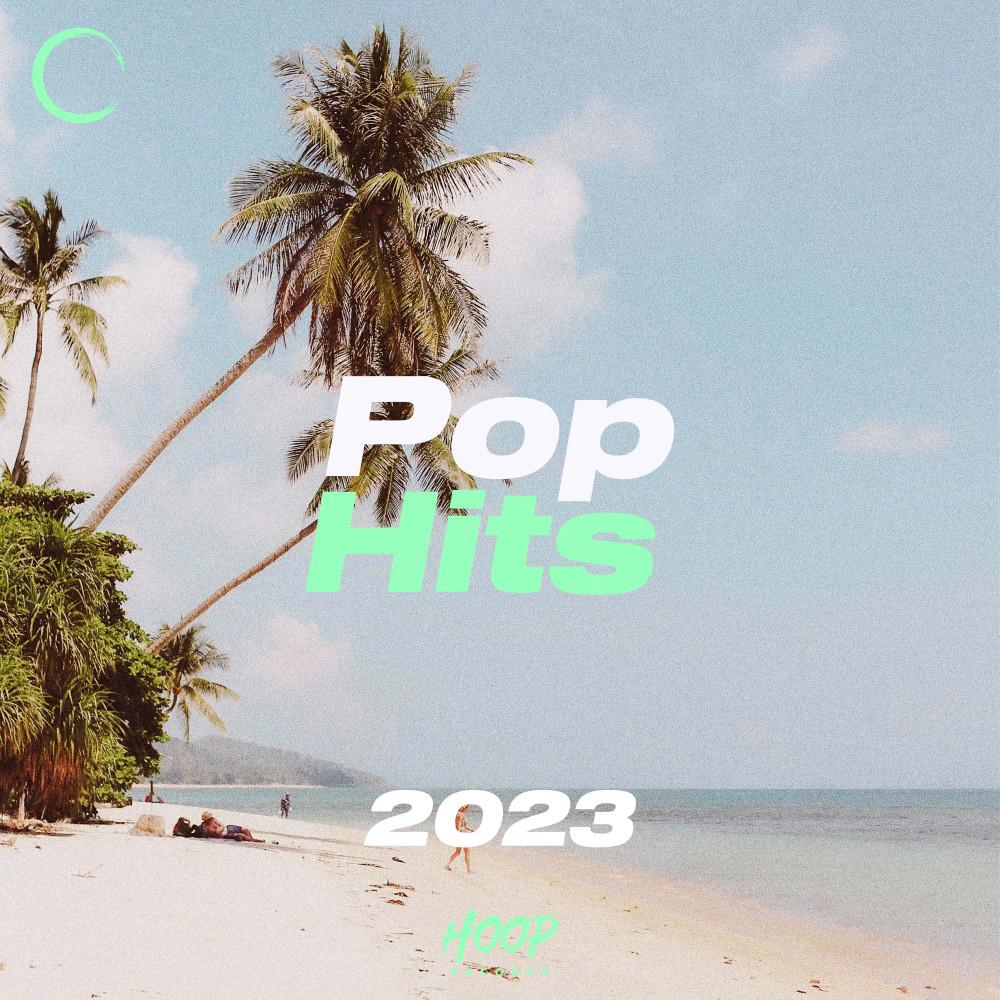Постер альбома Поп-хиты 2023 года: Лучшая радиомузыка для вас от Hoop Records