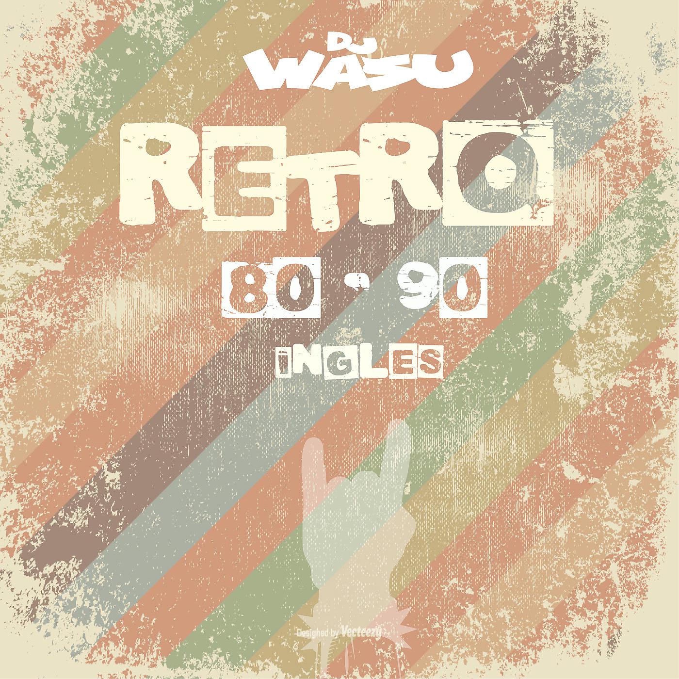Постер альбома Retro 80 90 Ingles