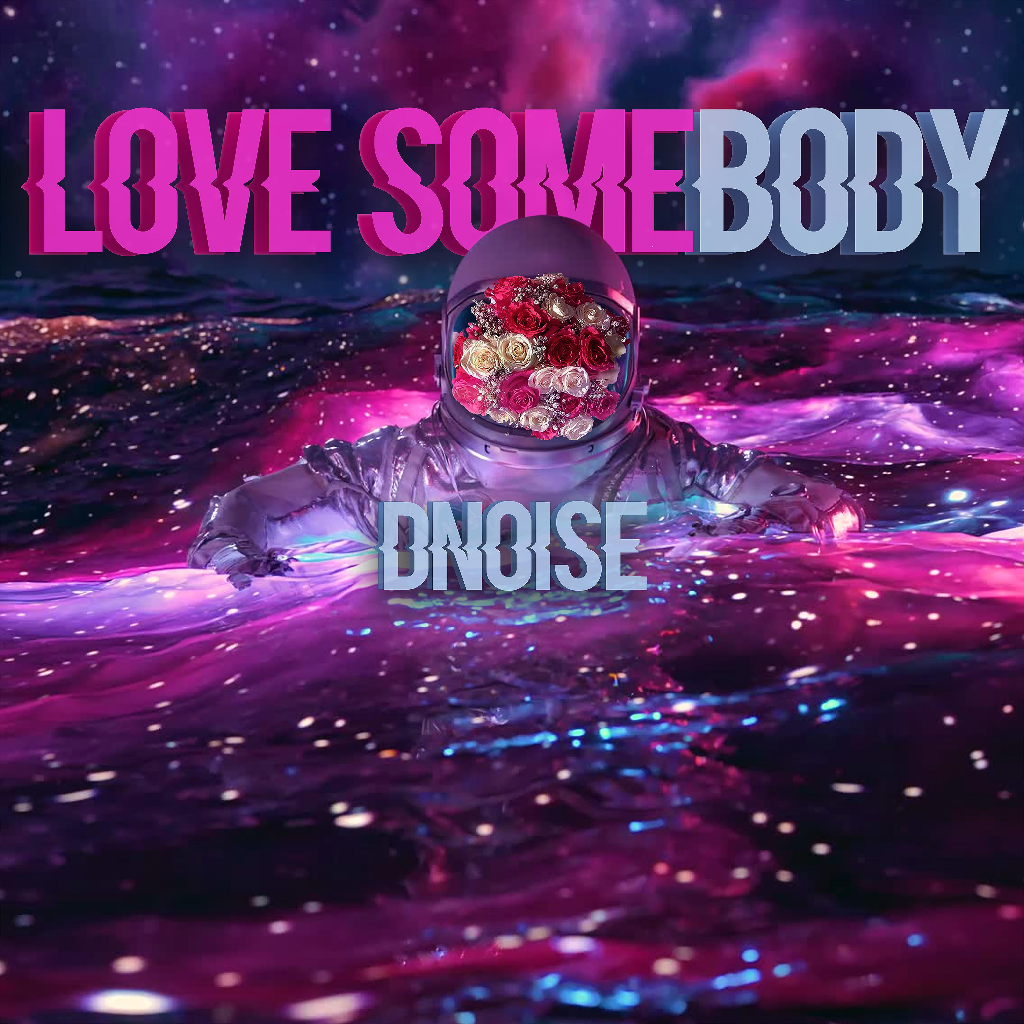 Постер альбома Love Somebody