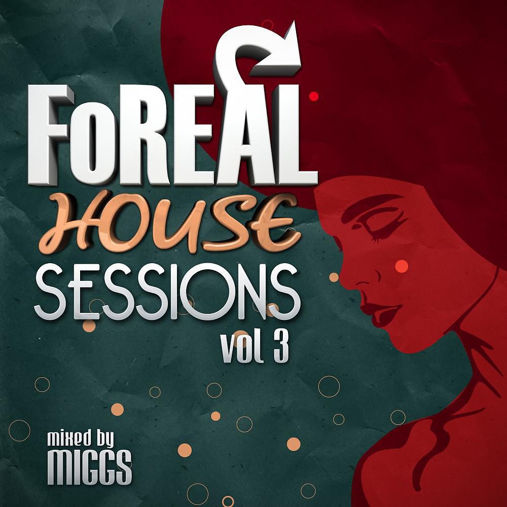 Постер альбома Foreal House Sessions, Vol. 3