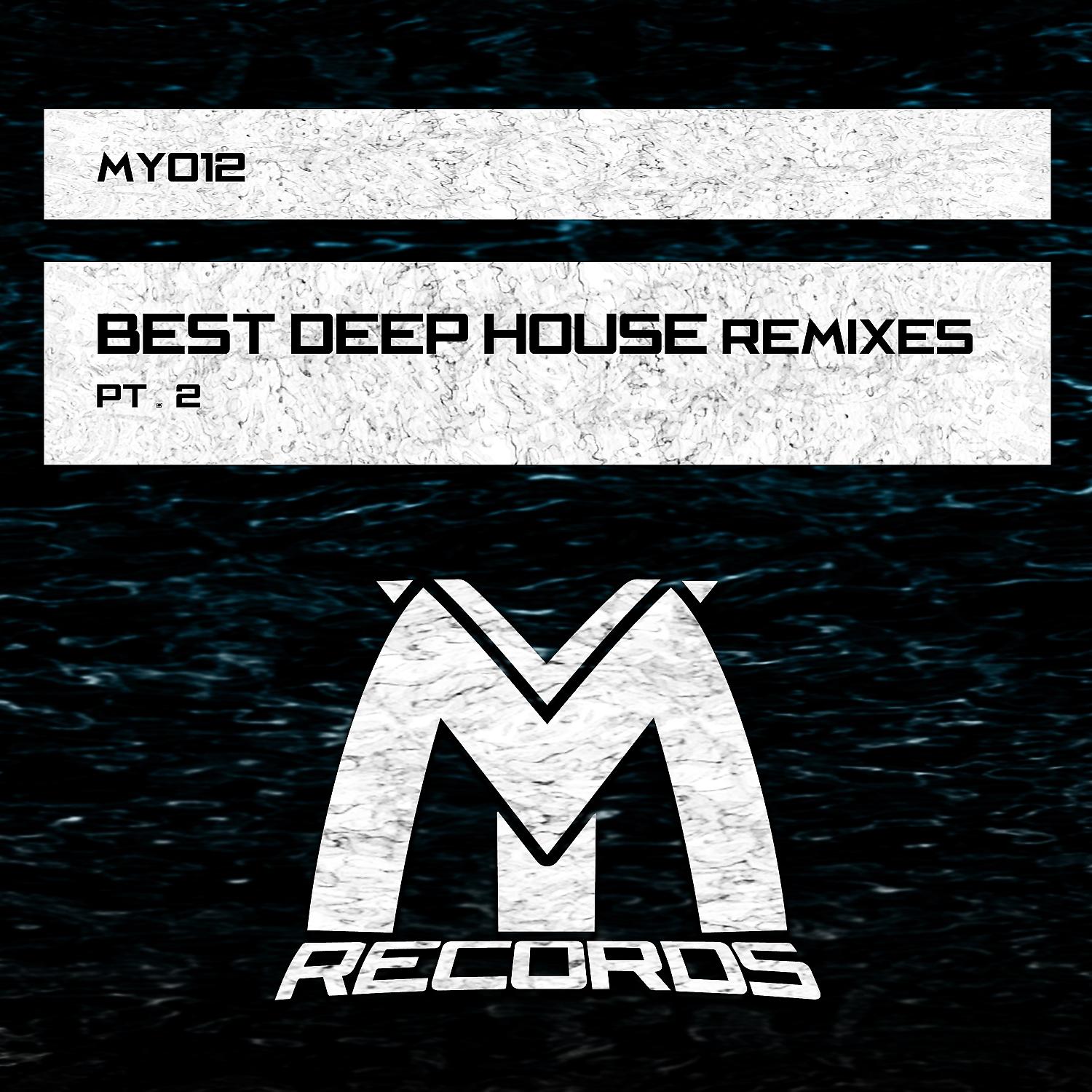 Постер альбома Best Deep House Remixes, Pt. 2