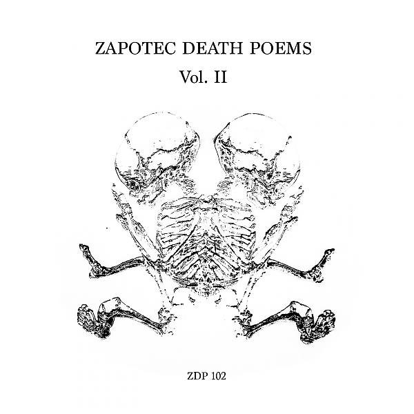 Постер альбома Zapotec Death Poems, Vol. II