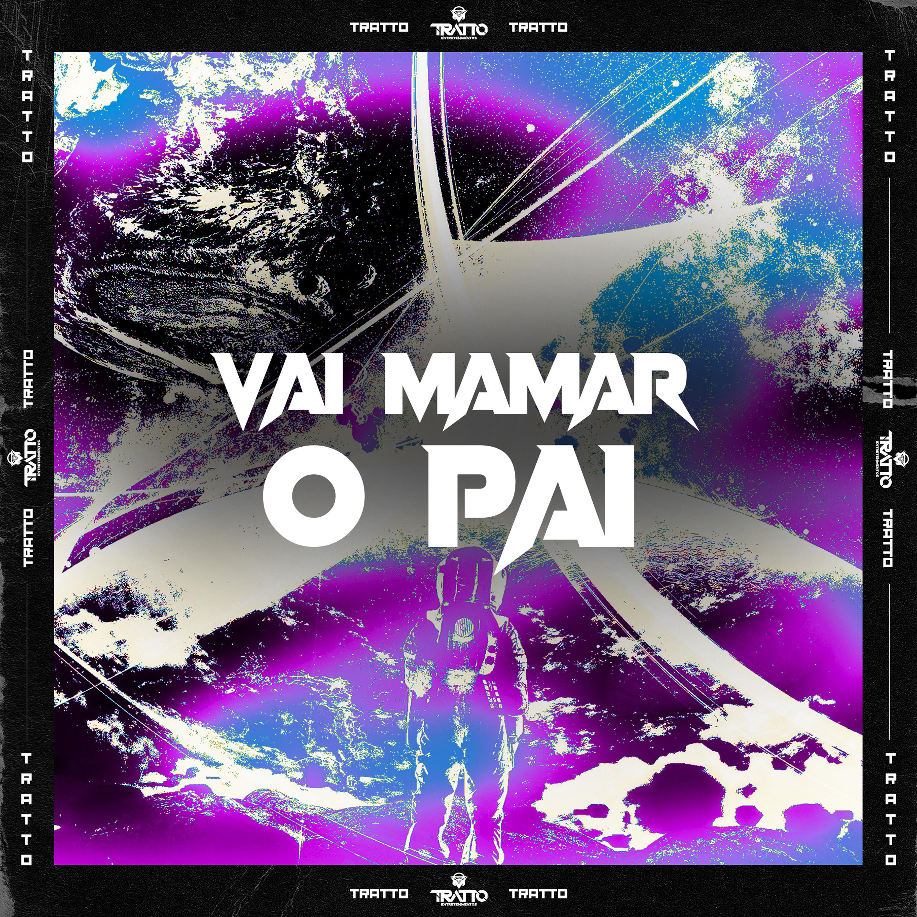 Постер альбома Vai Mamar o Pai