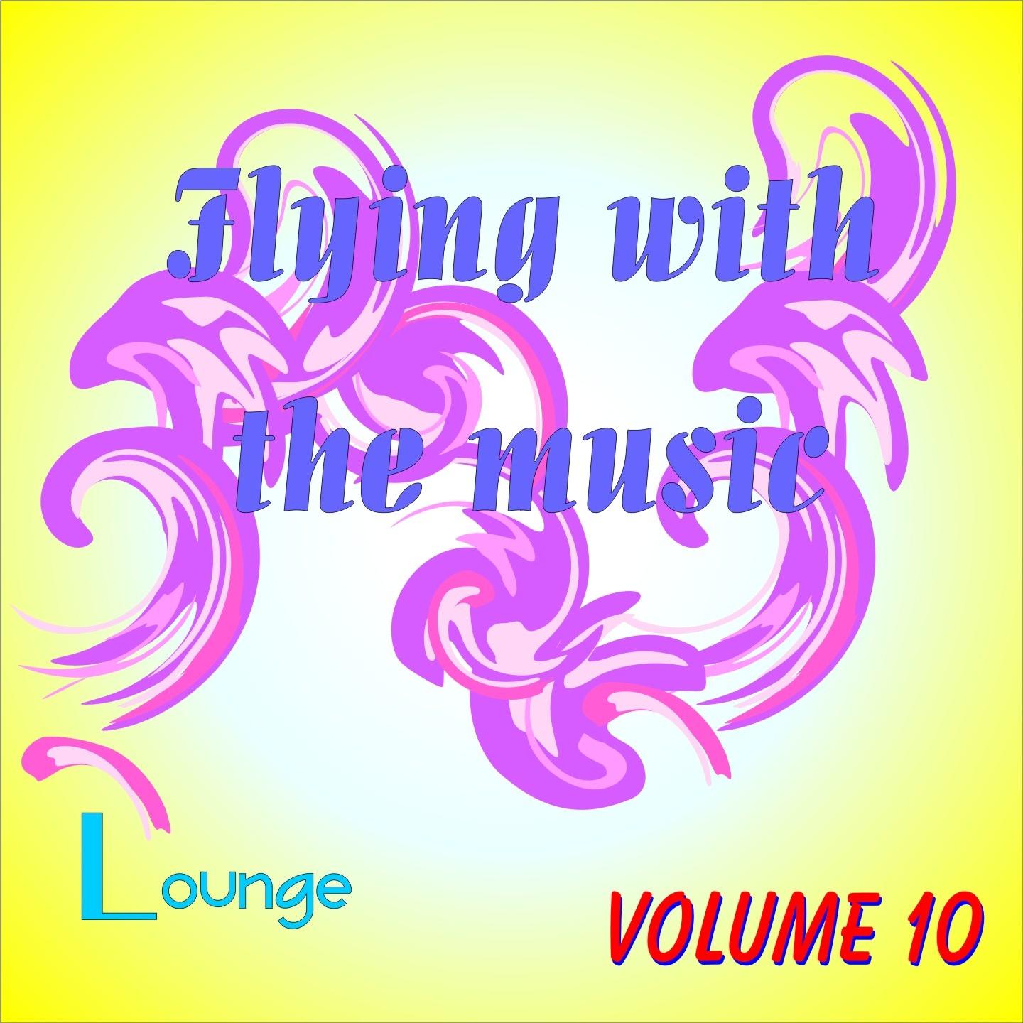 Постер альбома Flying With The Music Vol.10