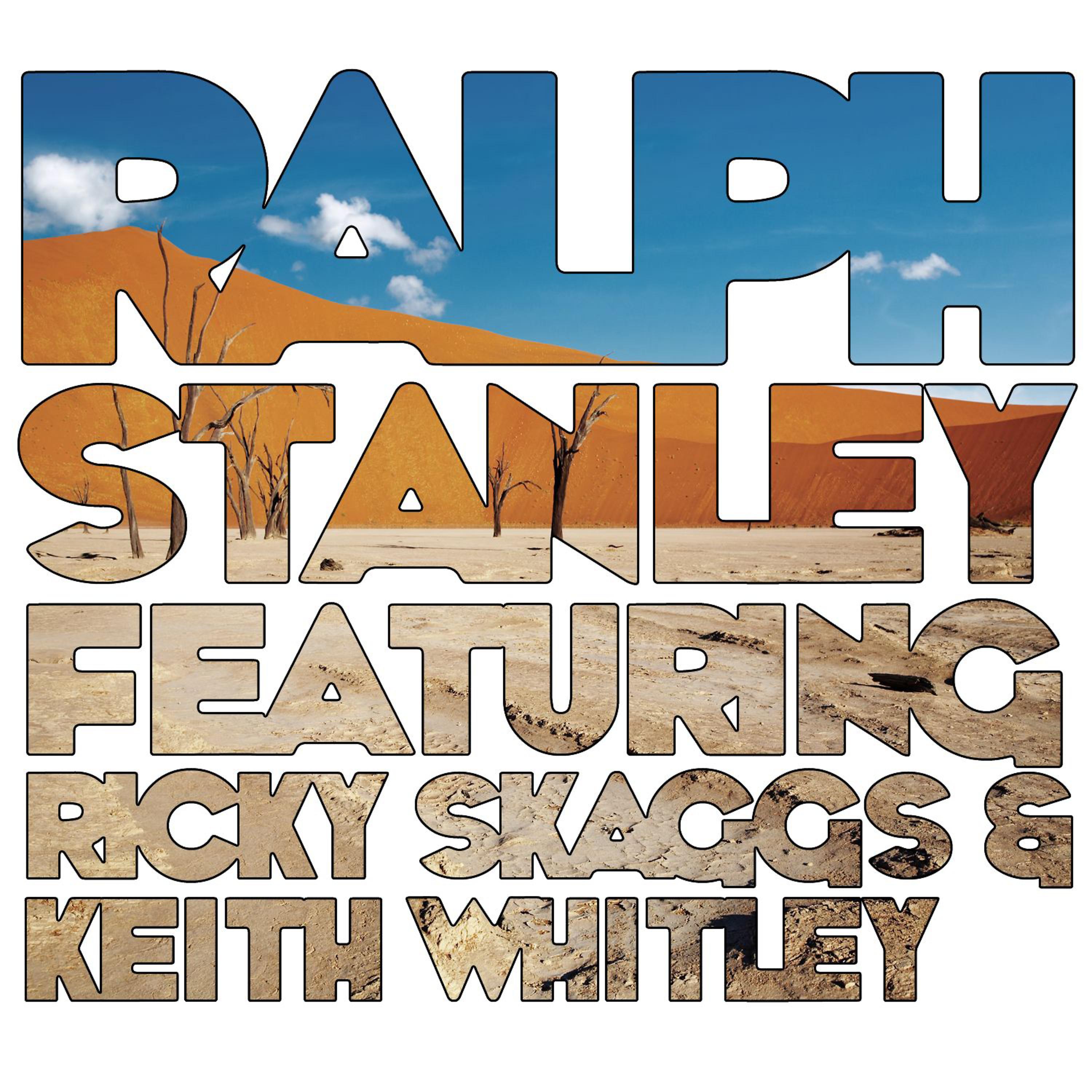 Постер альбома Ralph Stanley (feat. Ricky Skaggs & Keith Whitley)