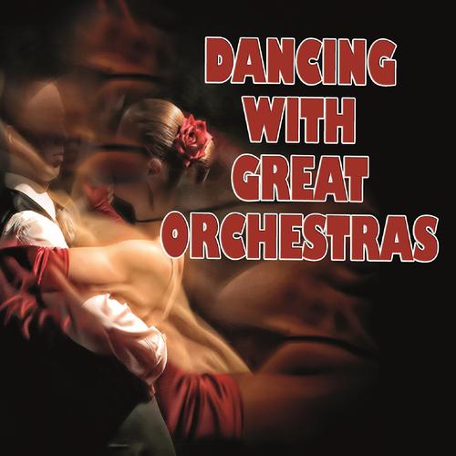 Постер альбома Dancing With Great Orchestras, Vol. 2