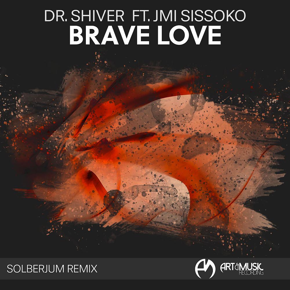 Постер альбома Brave Love (Solberjum Remix)