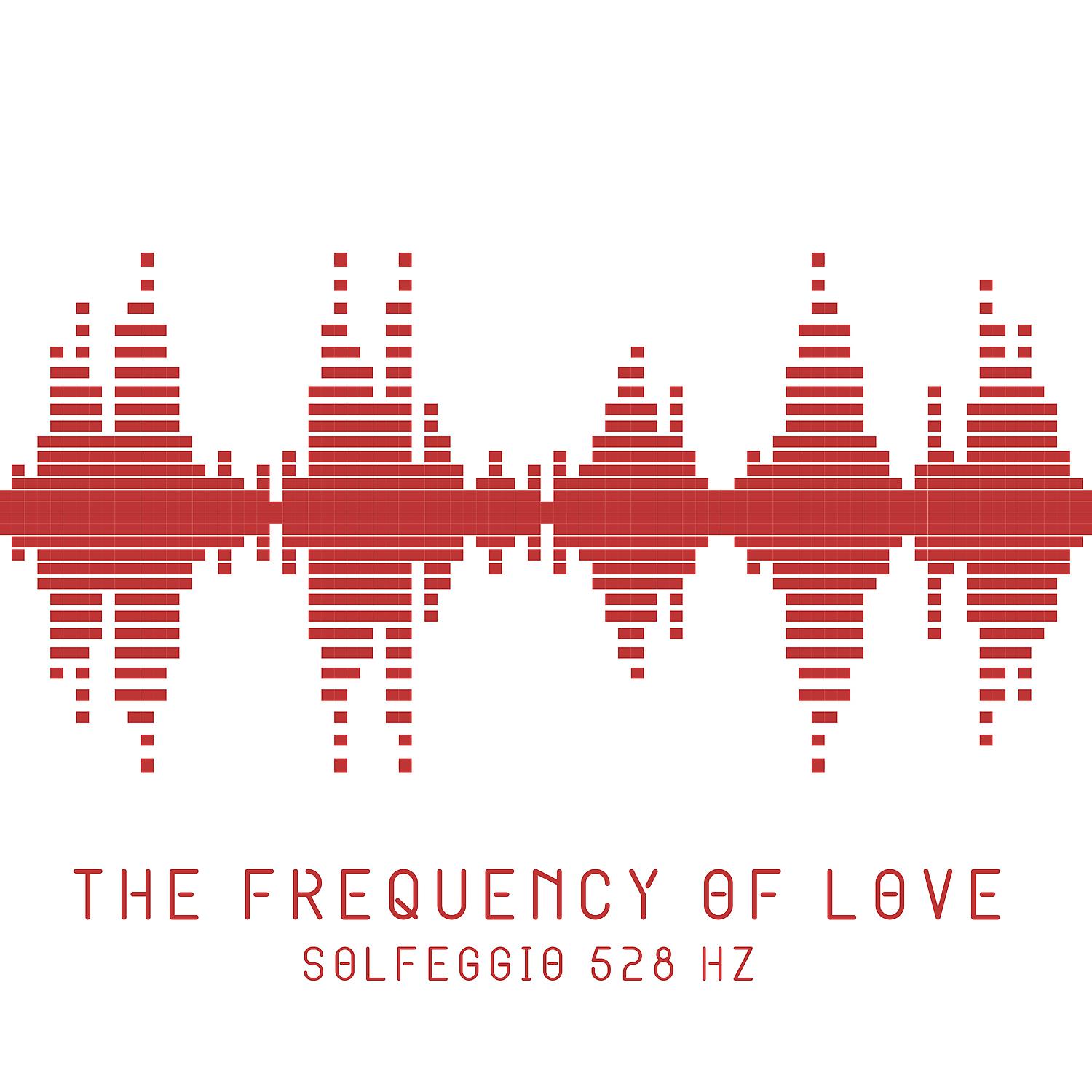 Постер альбома The Frequency of Love: Solfeggio 528 Hz