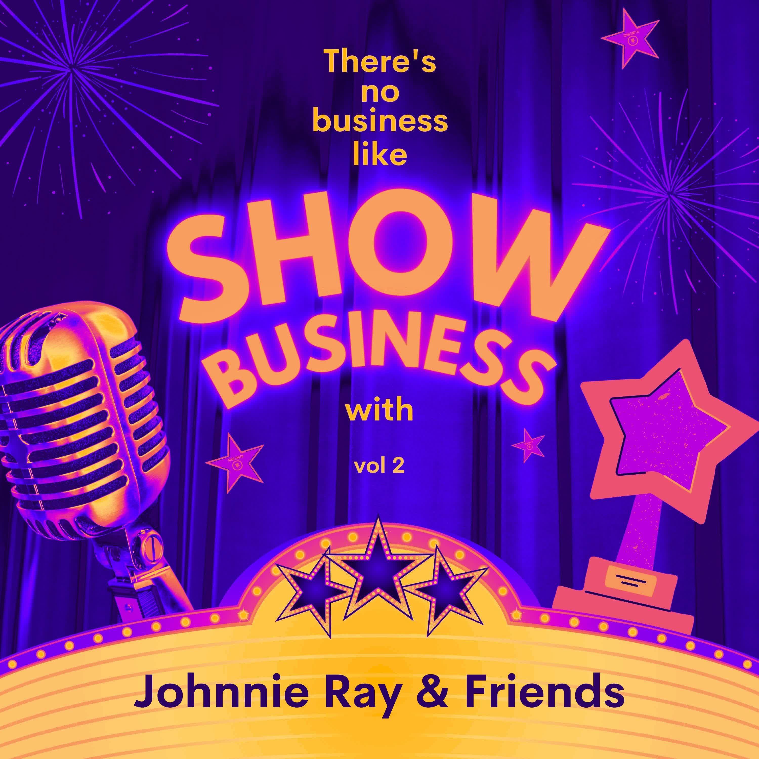 Постер альбома There's No Business Like Show Business with Johnnie Ray & Friends, Vol. 2