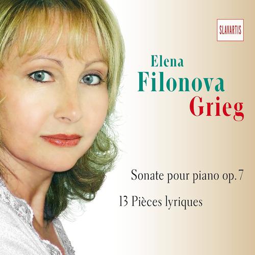 Постер альбома Grieg: Sonate pour piano, Op. 7 & 13 Pièces lyriques