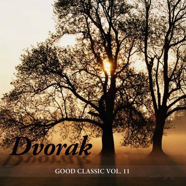 Постер альбома Dvorak - Good Classic, Vol. 11