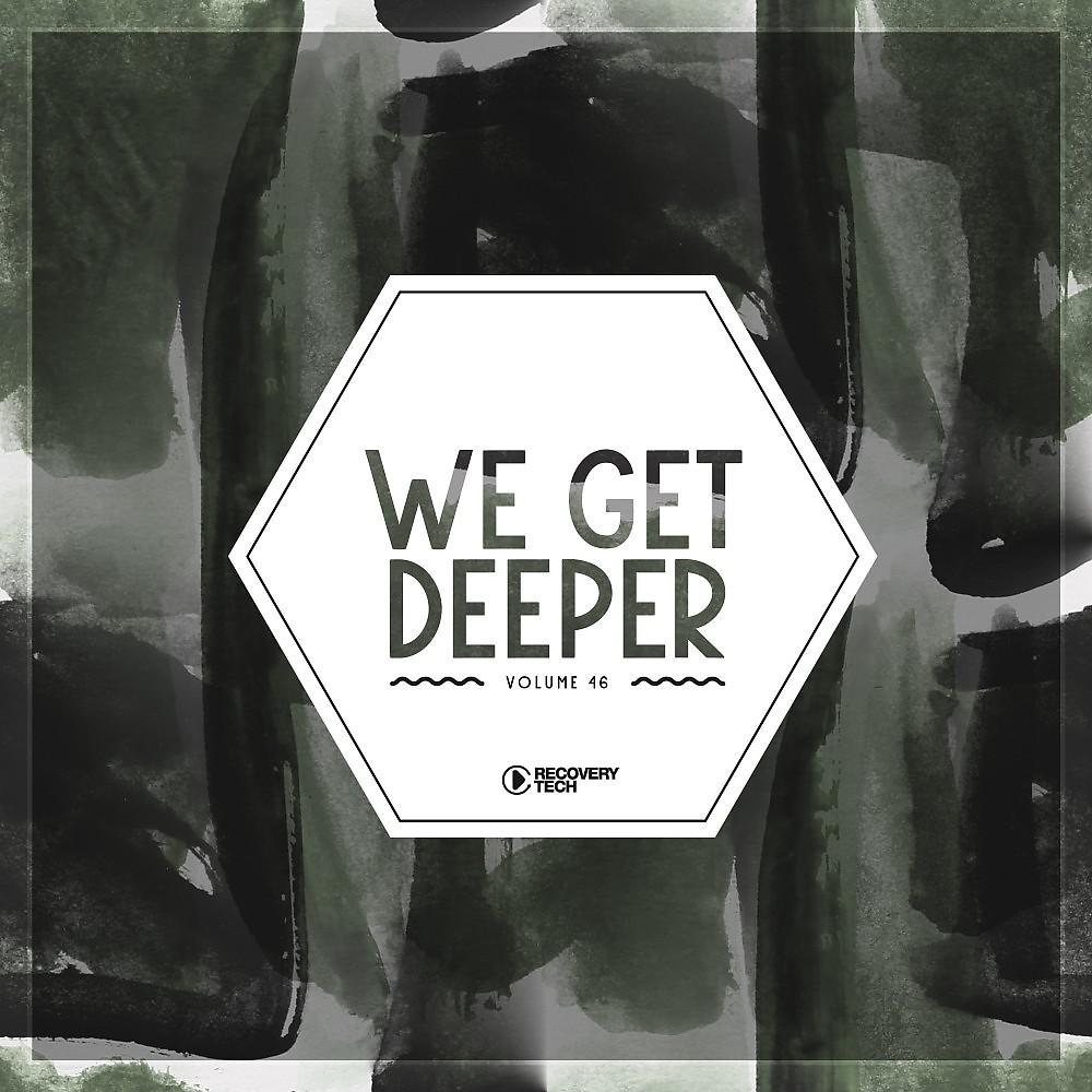 Постер альбома We Get Deeper, Vol. 46
