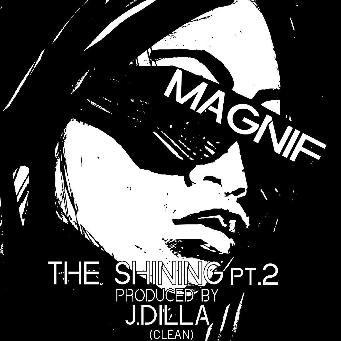 Постер альбома The Shining Pt. 2 (prod. J Dilla) [Clean]