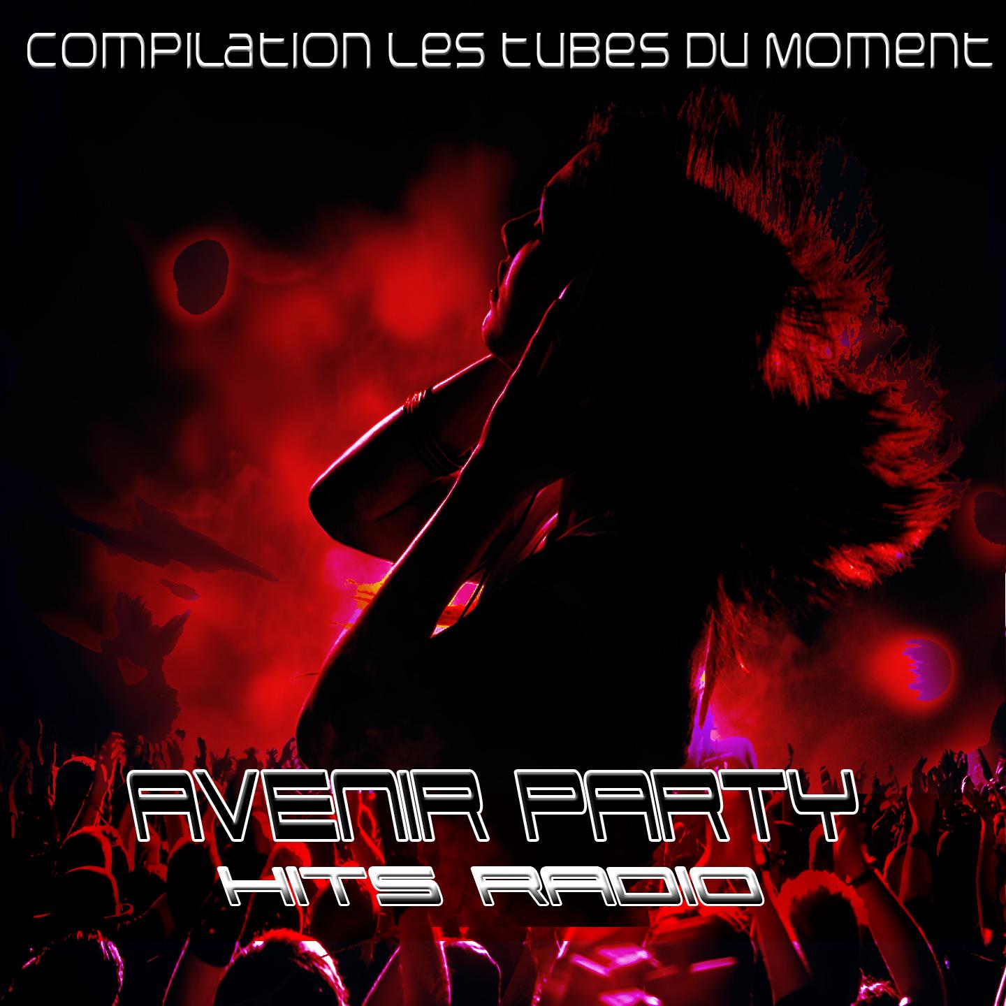 Постер альбома Avenir Party Hits Radio