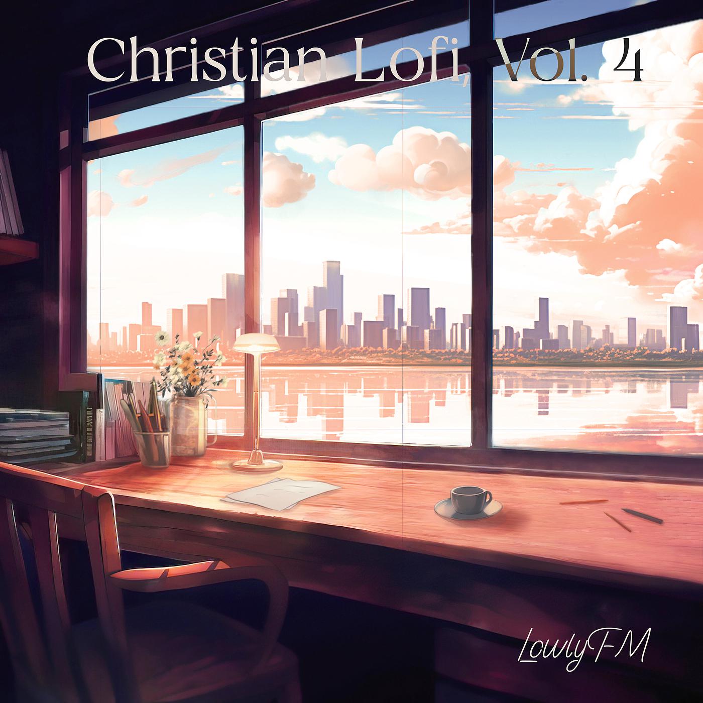 Постер альбома Christian Lofi, Vol. 4