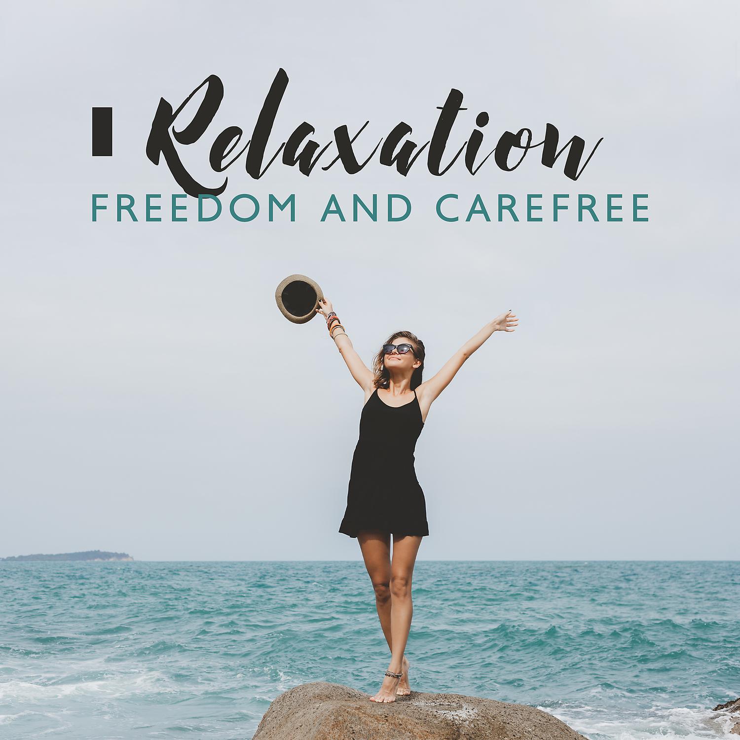 Постер альбома Relaxation, Freedom and Carefree