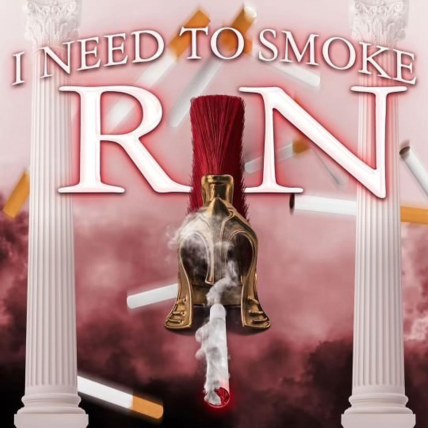 Постер альбома I Need to Smoke Rn