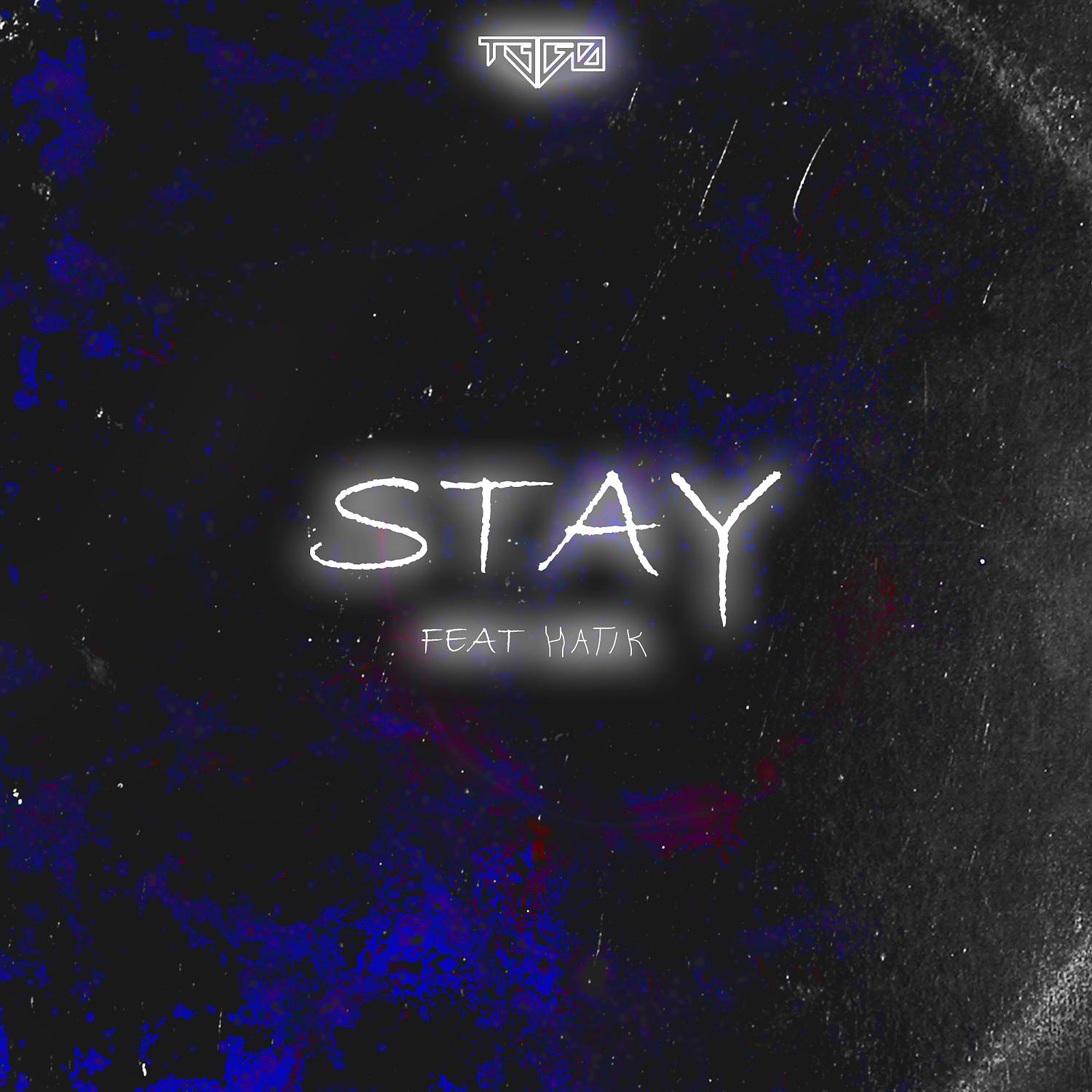 Постер альбома Stay (feat. Hatik)