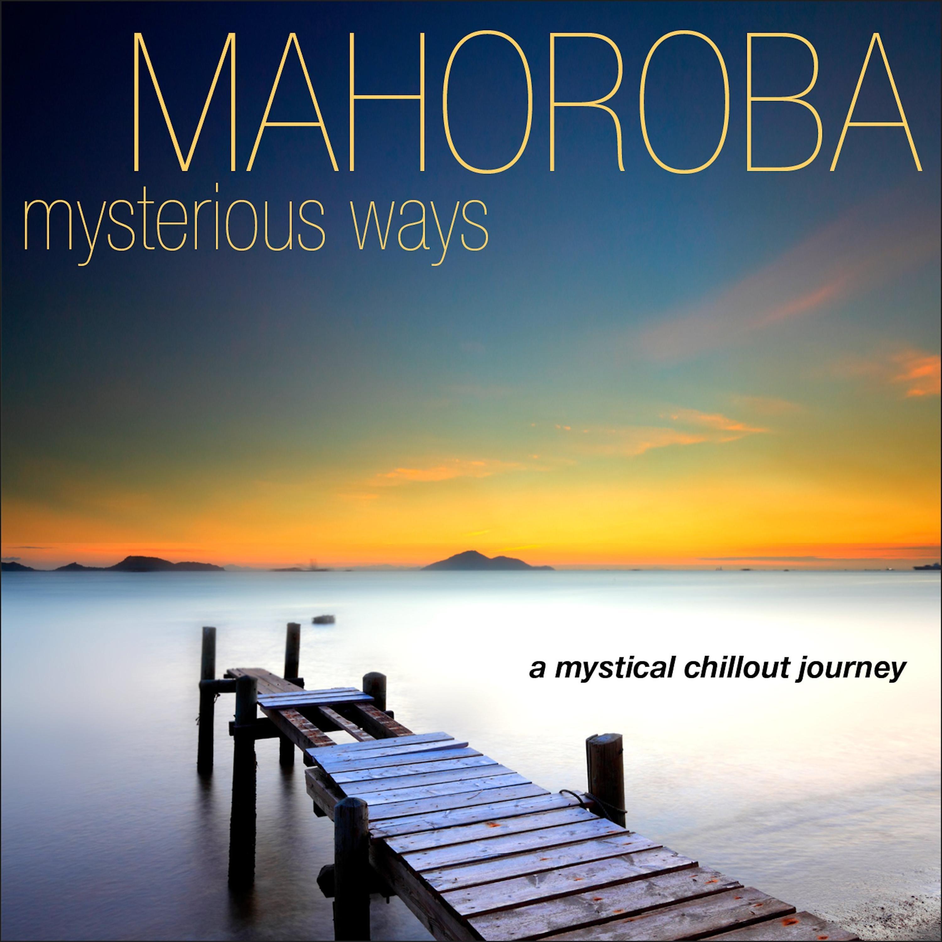 Постер альбома Mysterious Ways - A Mystical Chillout Journey